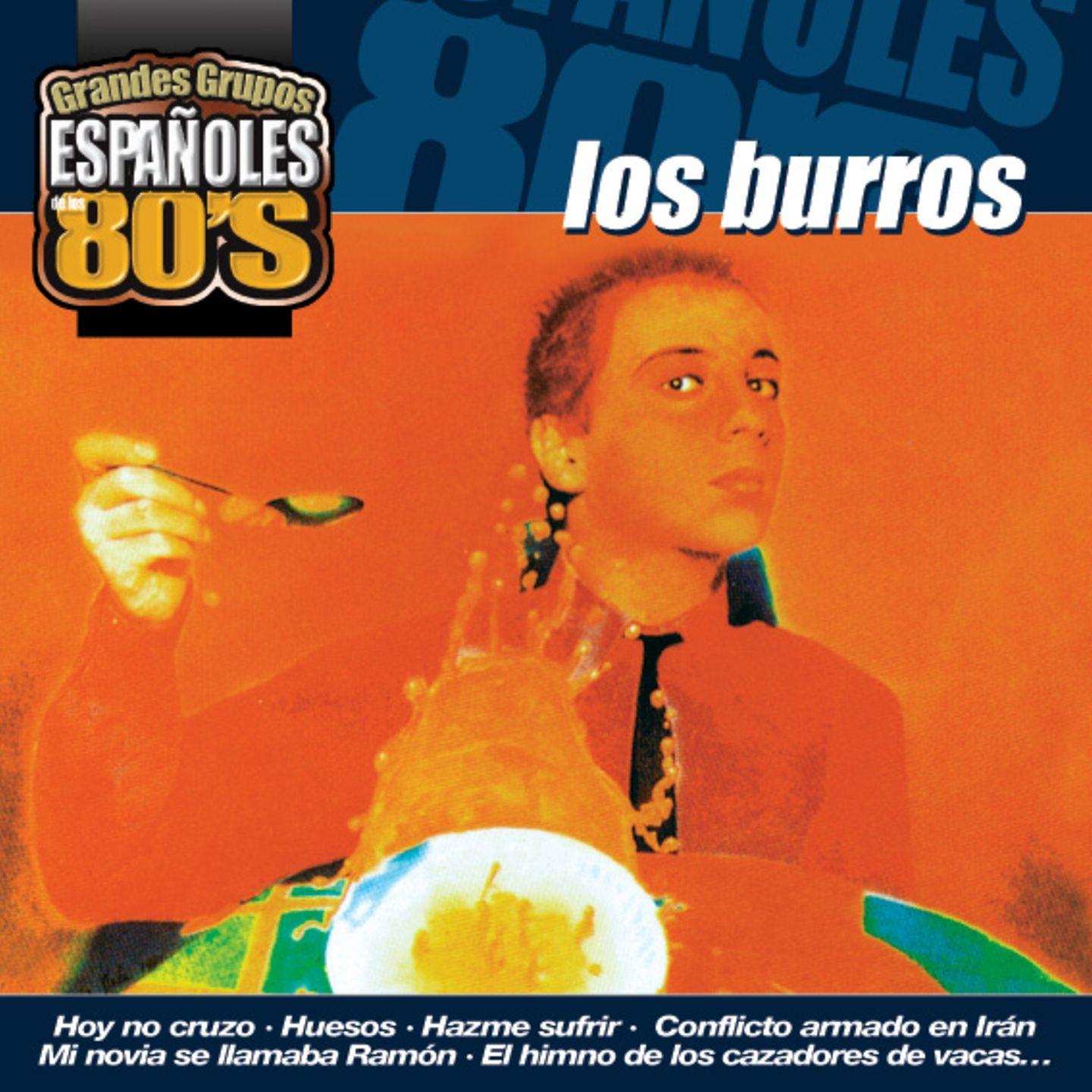 Постер альбома Los Grandes Grupos Españoles de los 80's : Los Burros