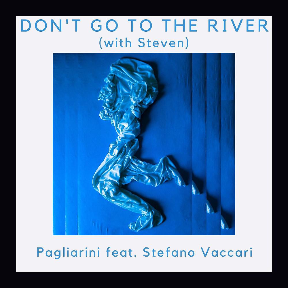 Постер альбома Don't Go to the River (With Steven)