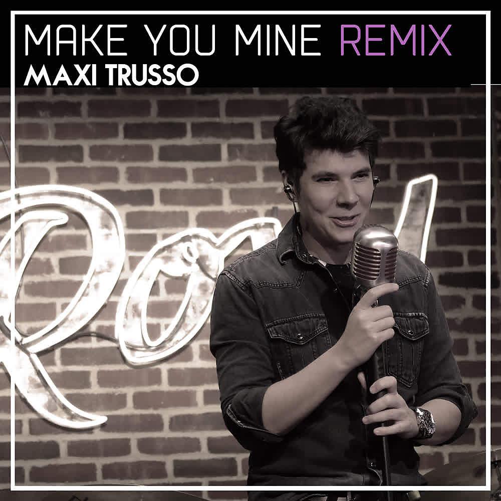 Постер альбома Make You Mine (Remix)