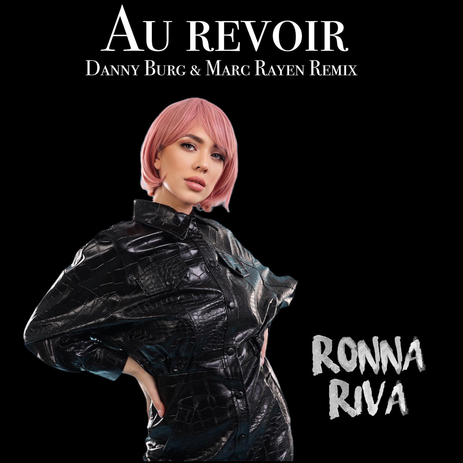 Постер альбома Au Revoir (Danny Burg & Marc Rayen Remix)