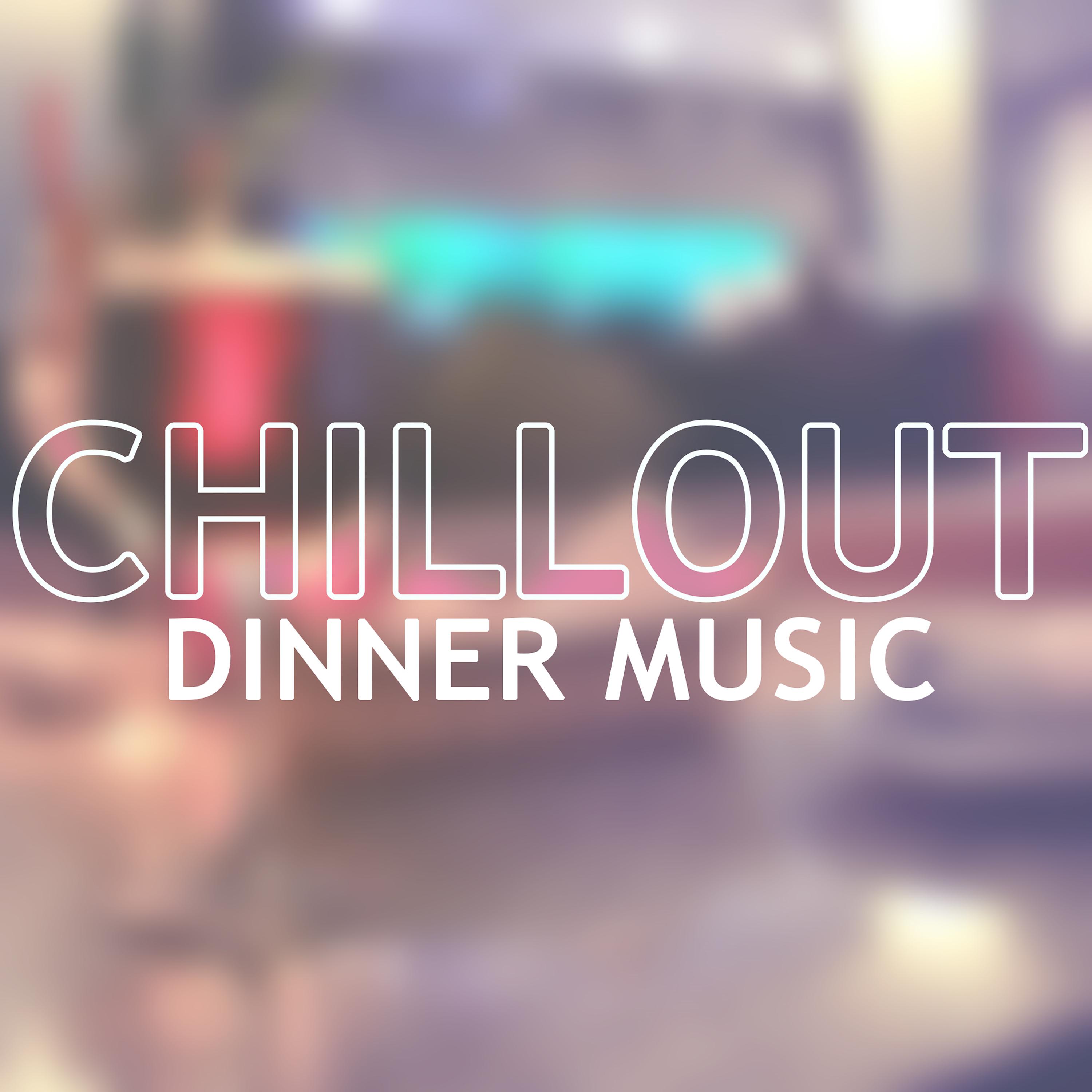 Постер альбома Chillout Dinner Music