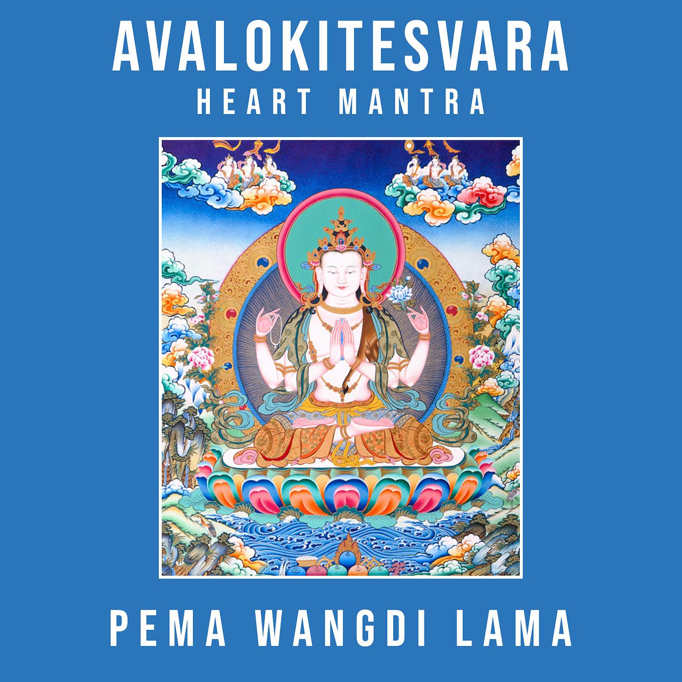 Постер альбома Avalokitesvara Heart Mantra