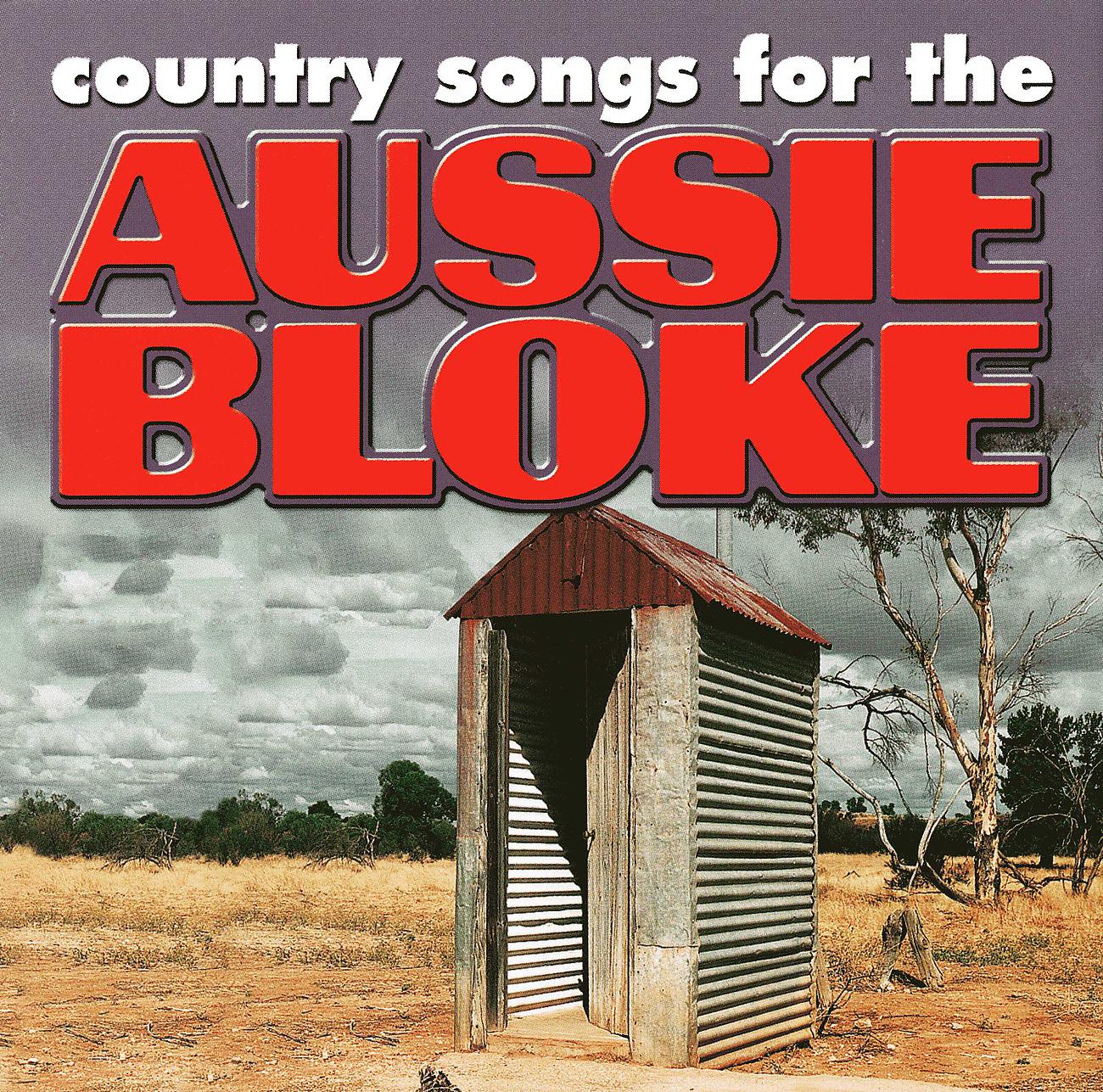 Постер альбома Country Songs For The Aussie Bloke