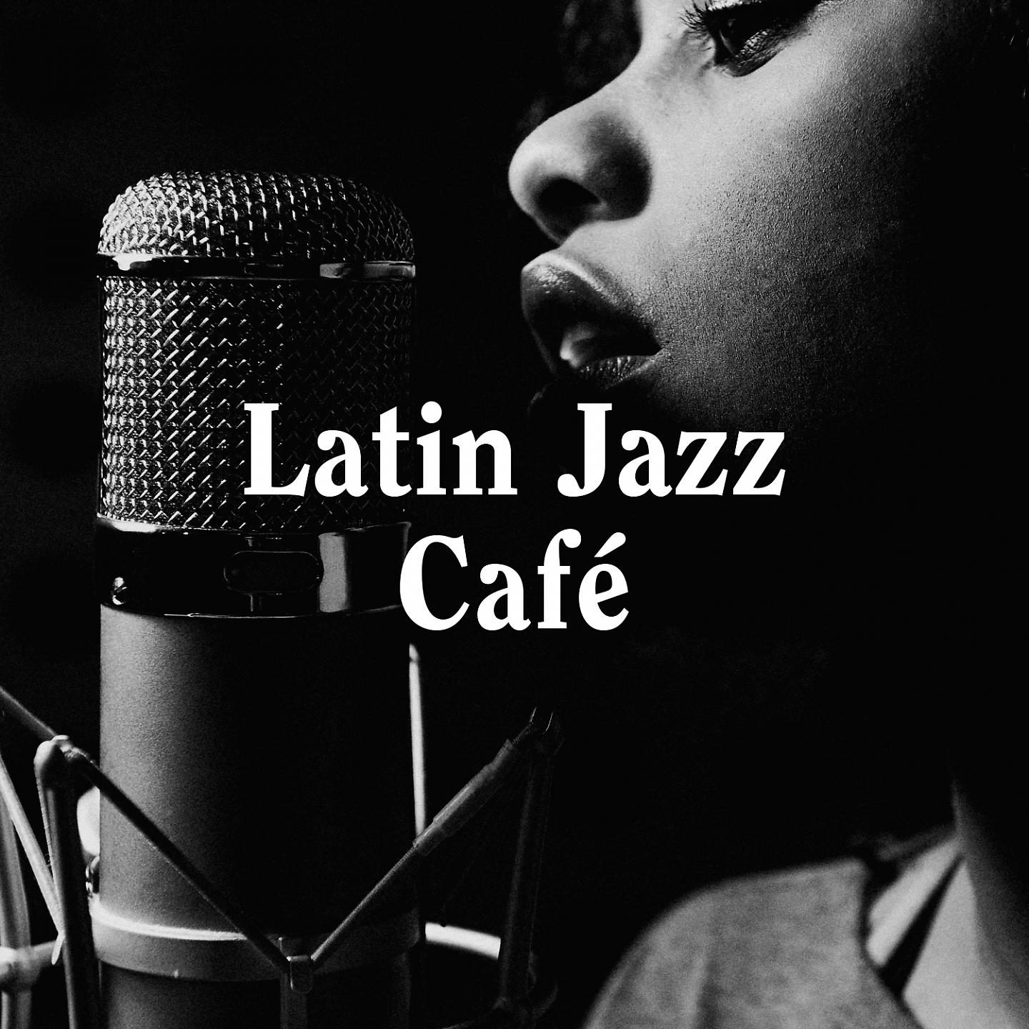 Постер альбома Latin Jazz Café