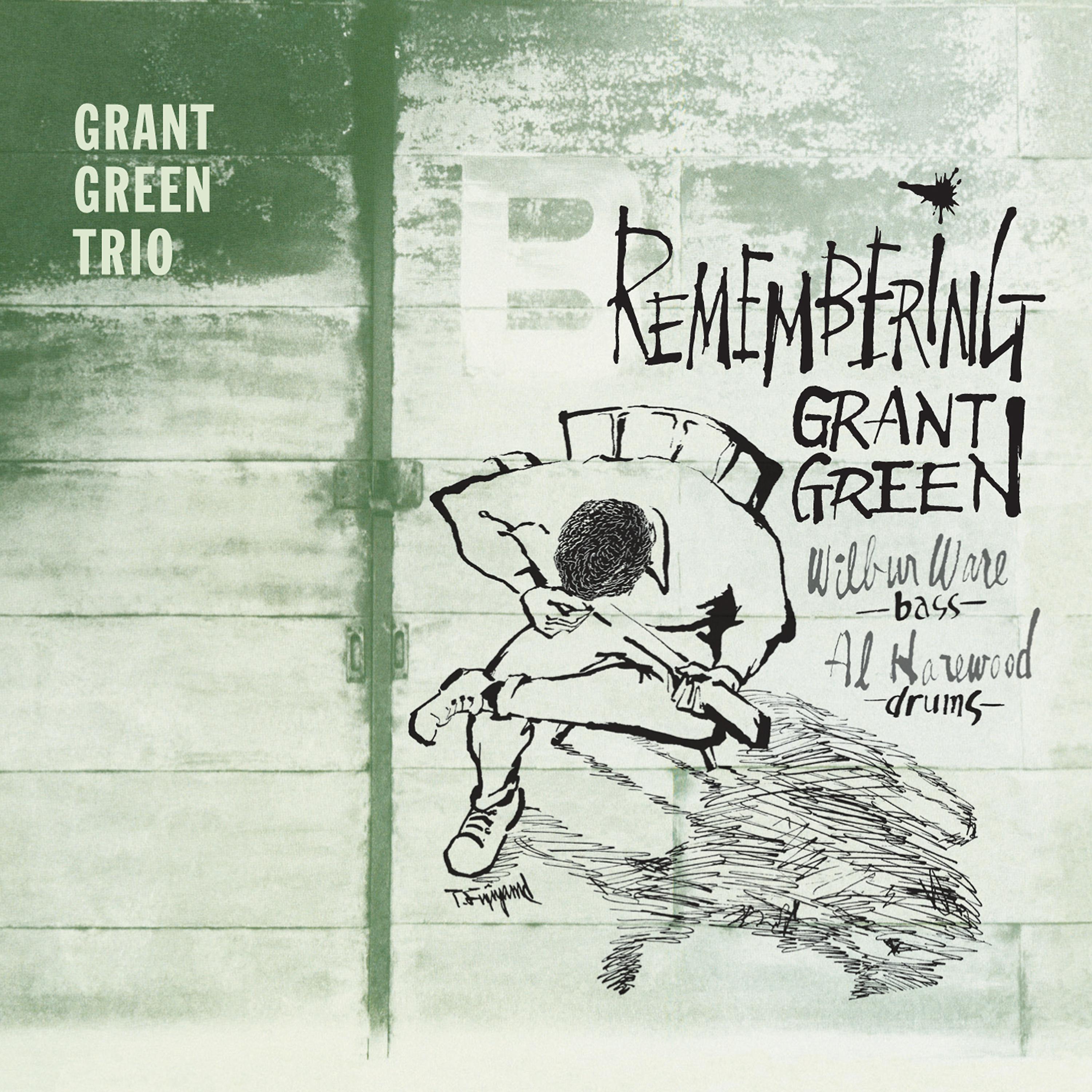 Постер альбома Remembering Grant Green (feat. Wilbur Ware & Al Harewood) [Bonus Track Version]