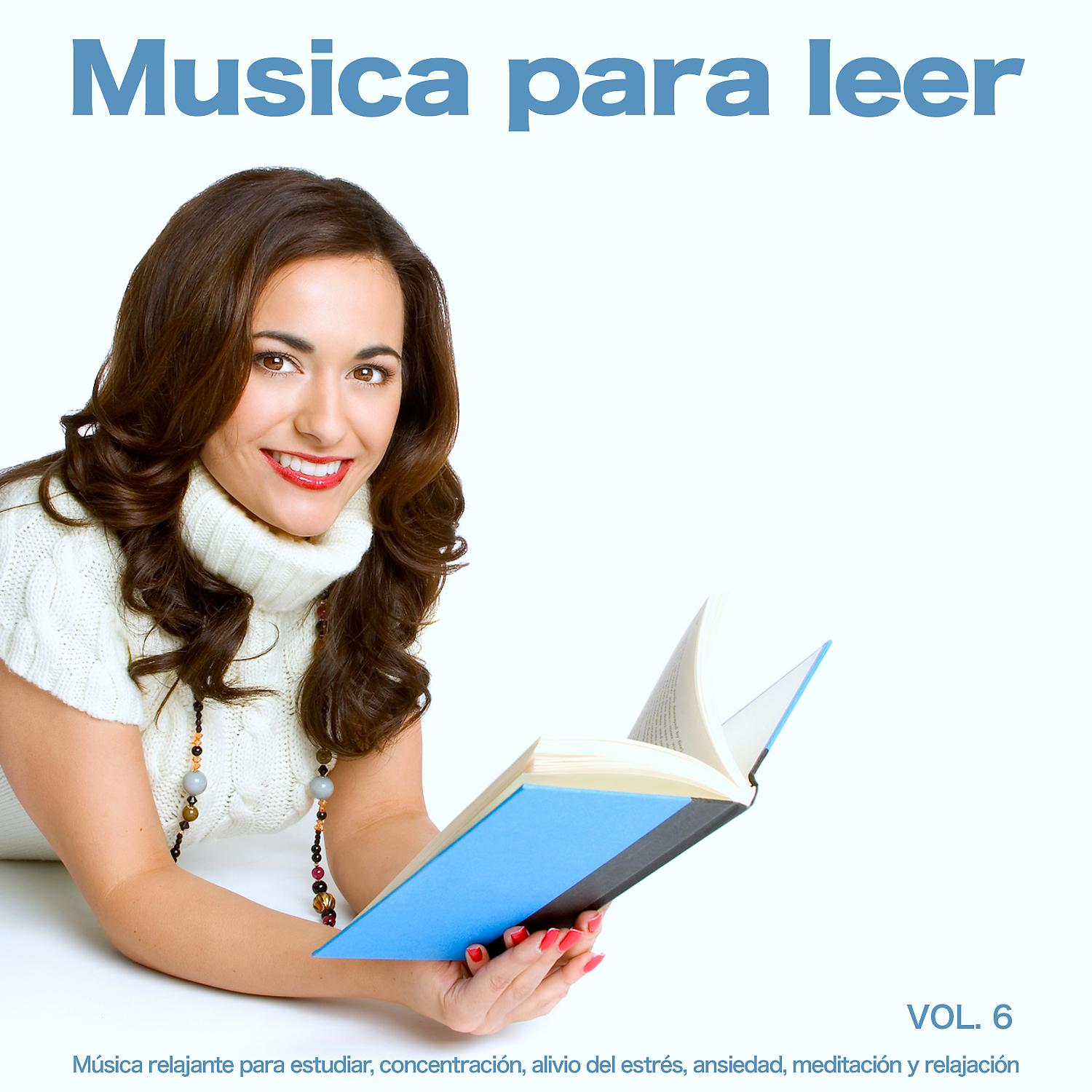 Постер альбома Musica para leer: Música relajante para estudiar, concentración, alivio del estrés, ansiedad, meditación y relajación, Vol. 6