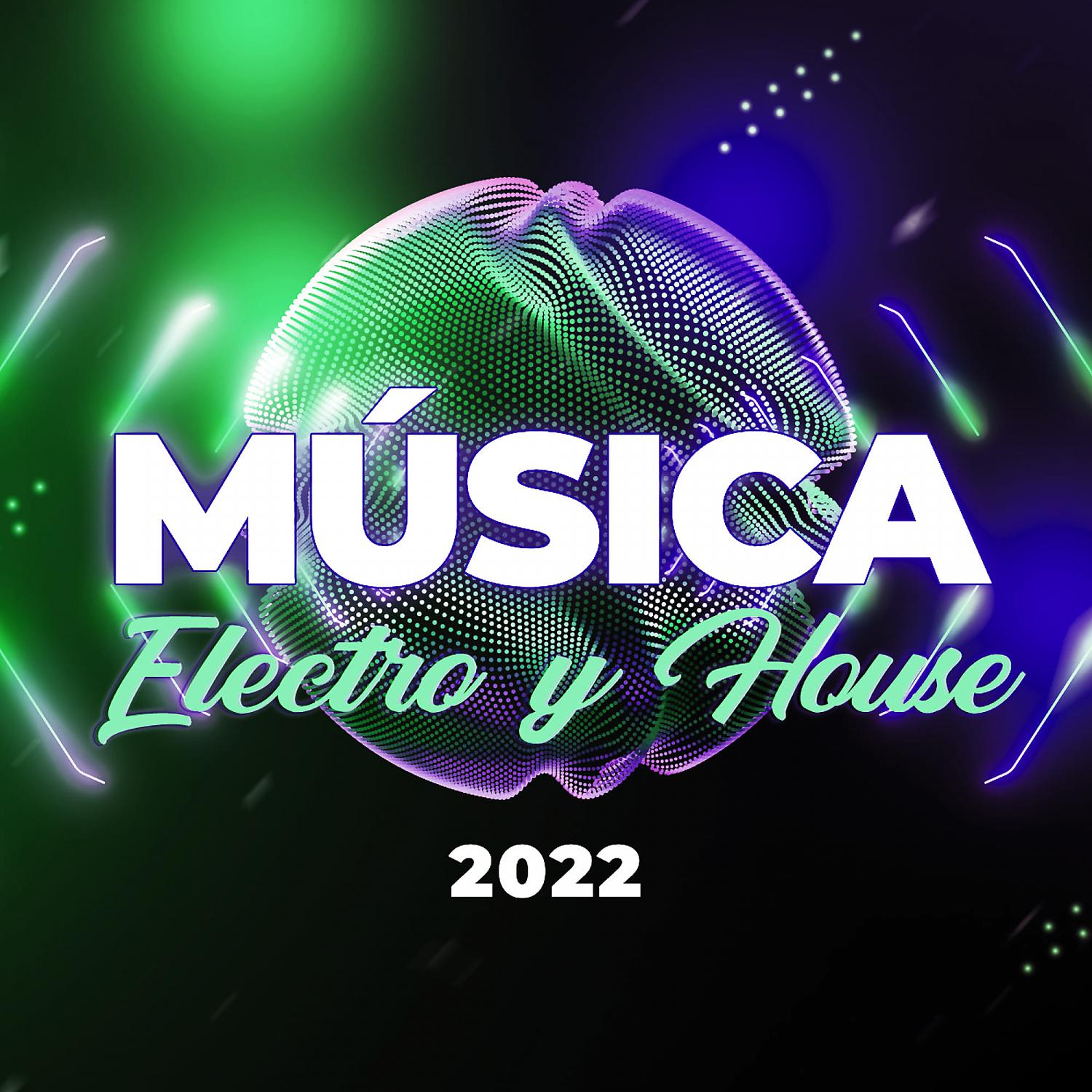 Постер альбома Música Electro y House 2022