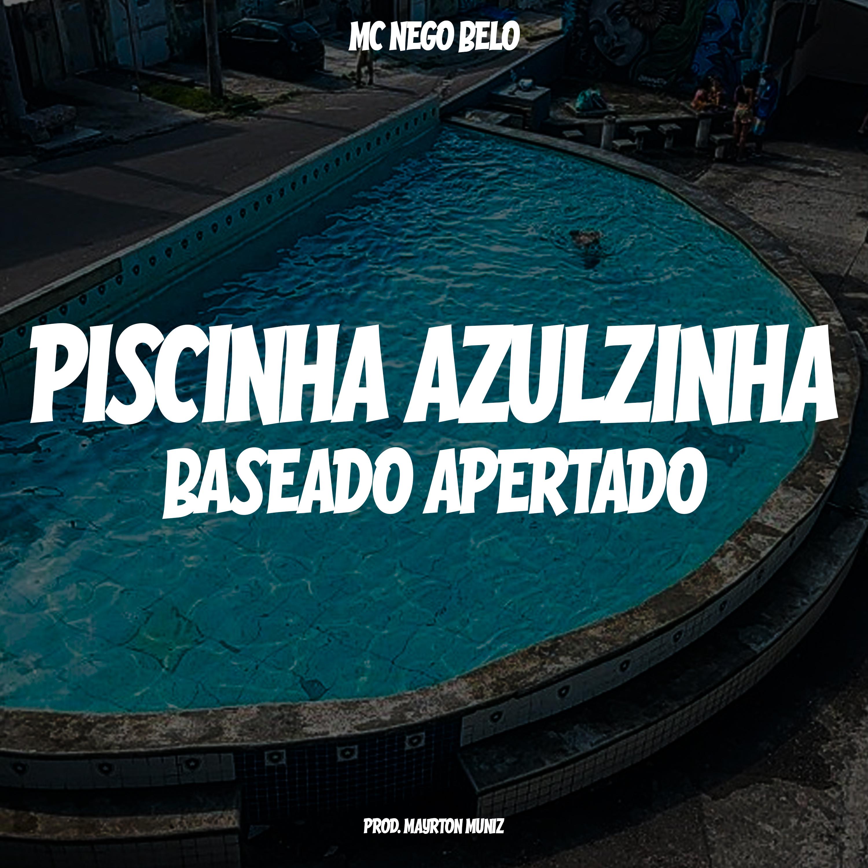 Постер альбома Piscininha Azulzinha, Baseado Apertado
