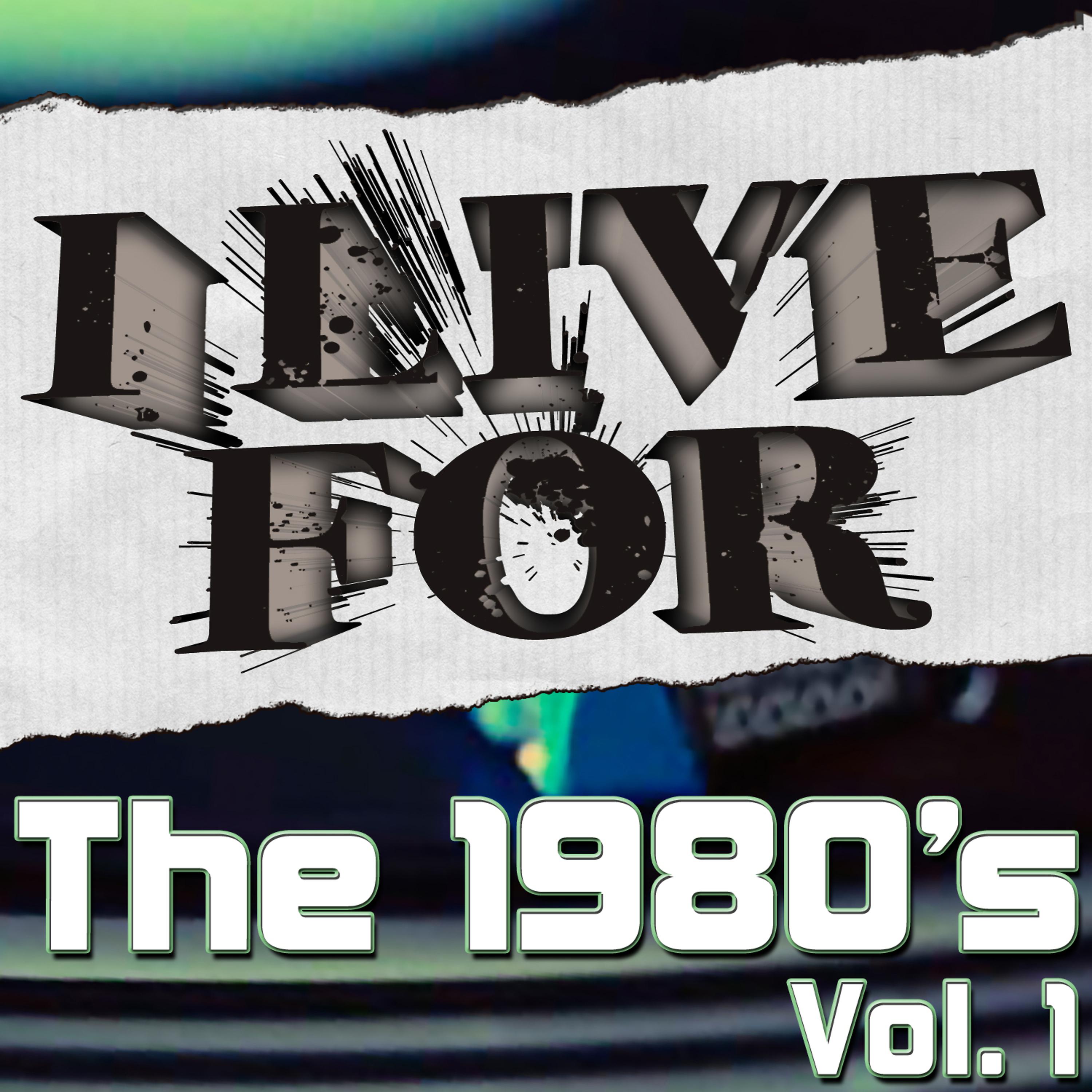 Постер альбома I Live For The 1980's Vol. 1