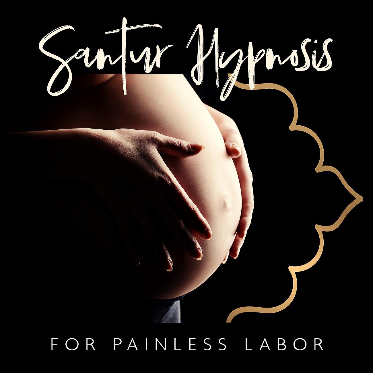 Постер альбома Santur Hypnosis for Painless Labor