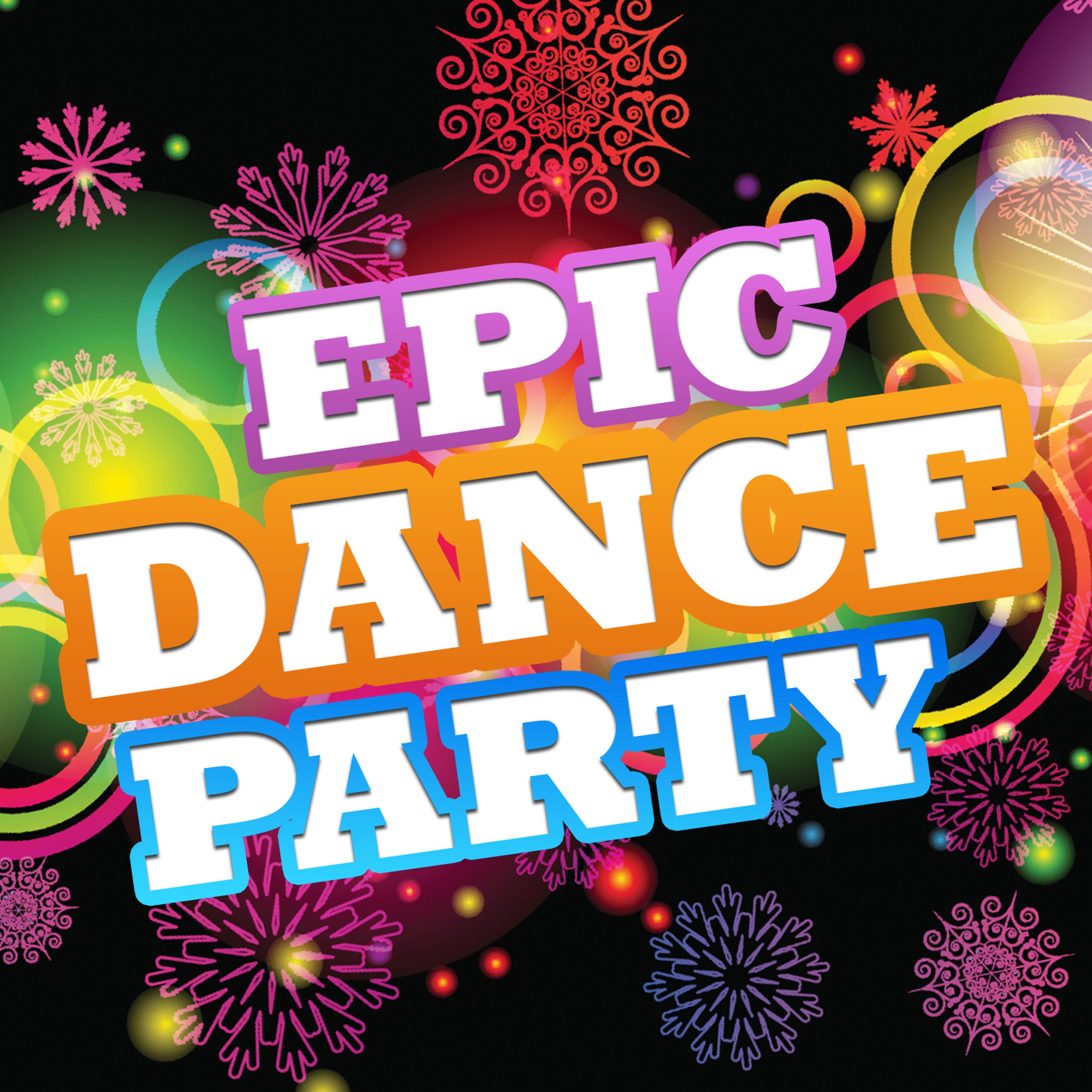 Постер альбома Epic Dance Party