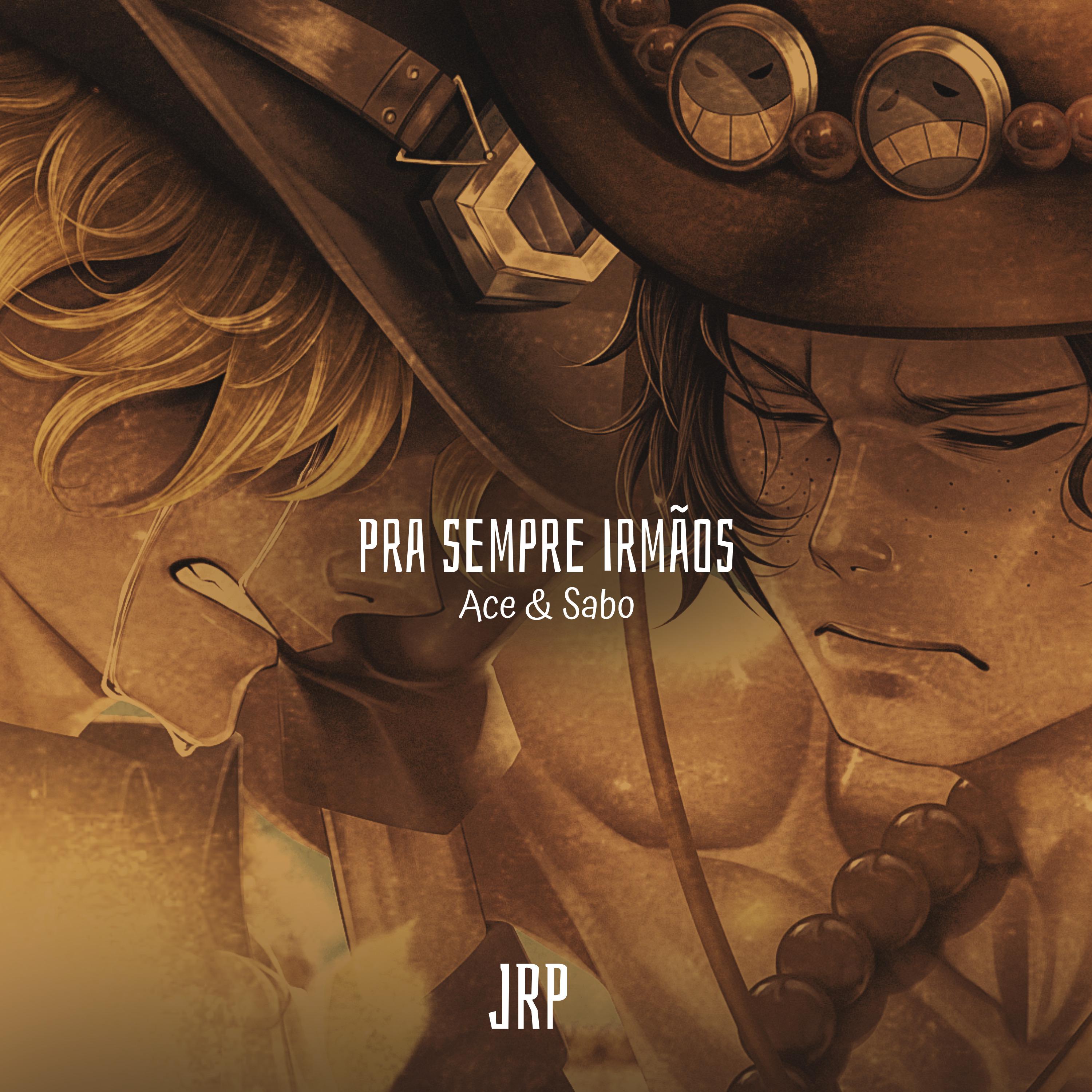 Постер альбома Pra Sempre Irmãos (Ace e Sabo)