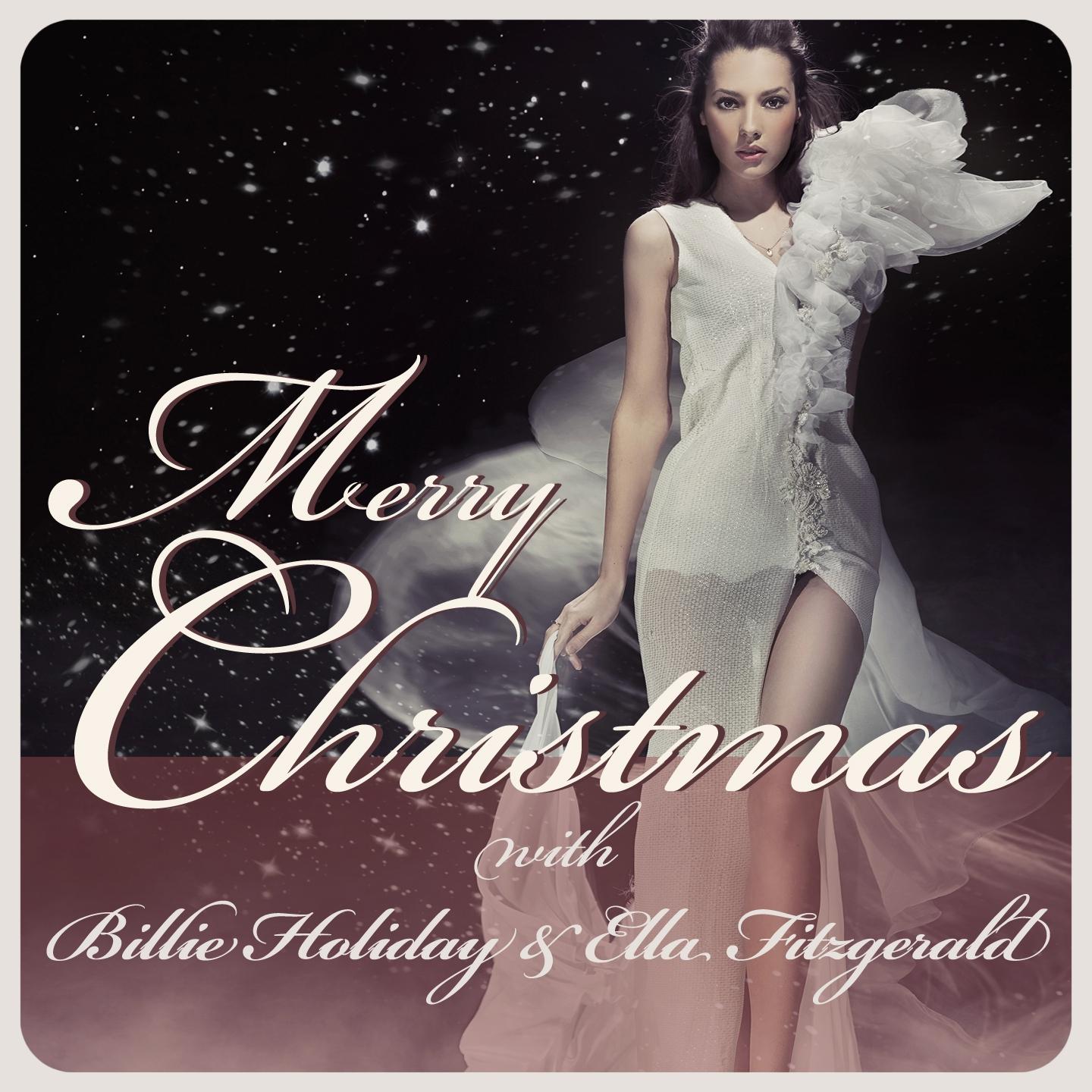 Постер альбома Merry Christmas With Billie Holiday & Ella Fitzgerald