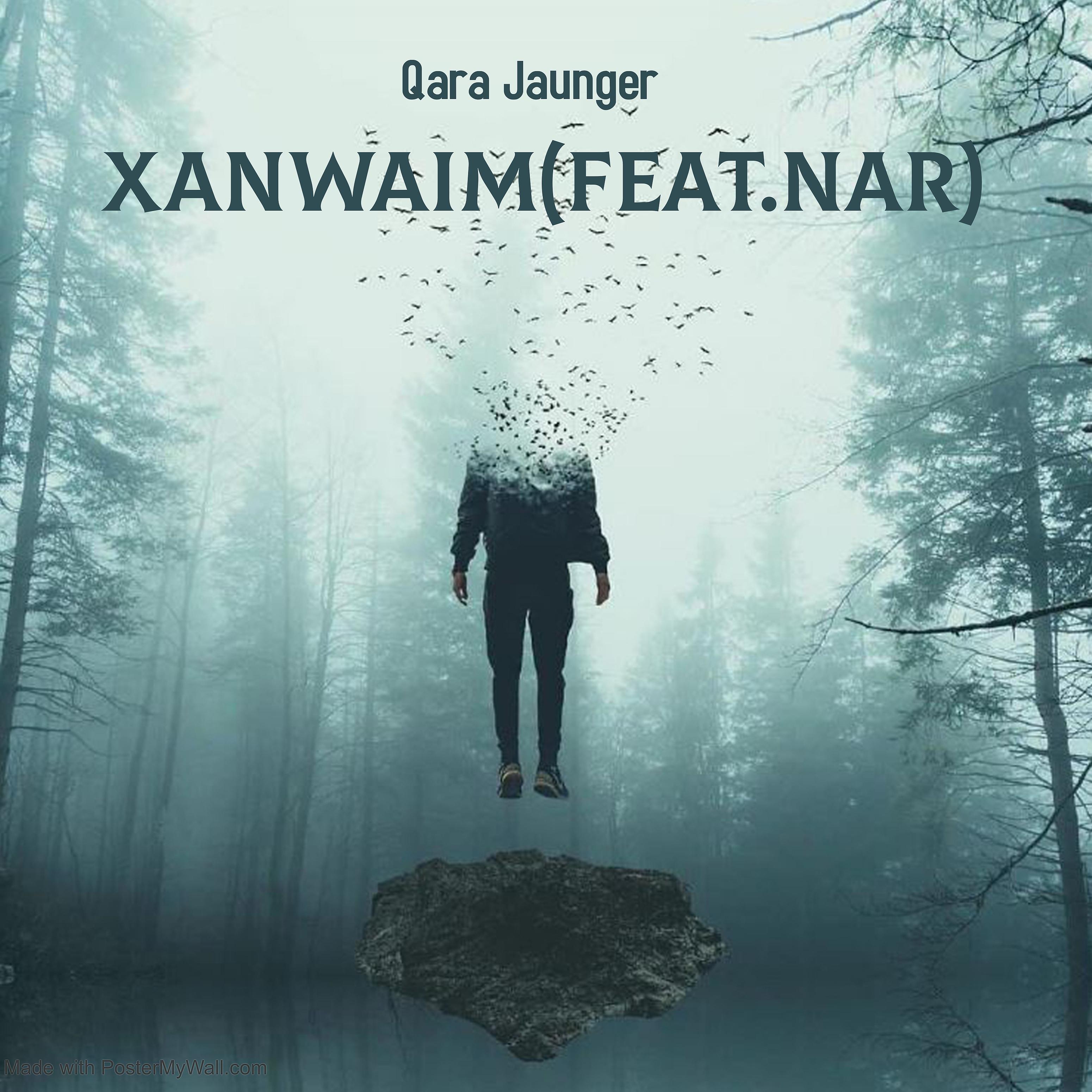Постер альбома Xanwaim (feat. Nar)