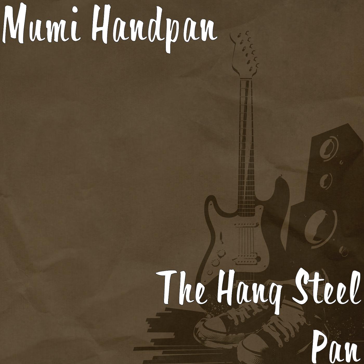 Постер альбома The Hang Steel Pan