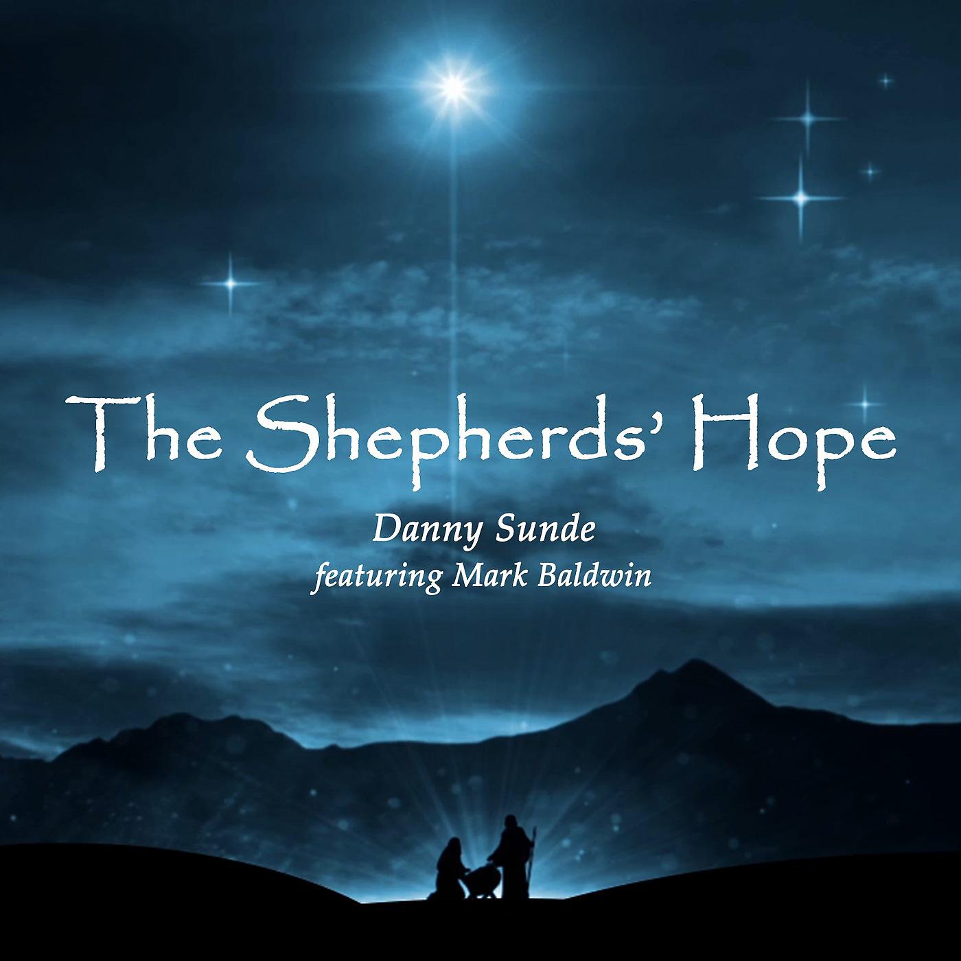 Постер альбома The Shepherds' Hope (feat. Mark Baldwin)