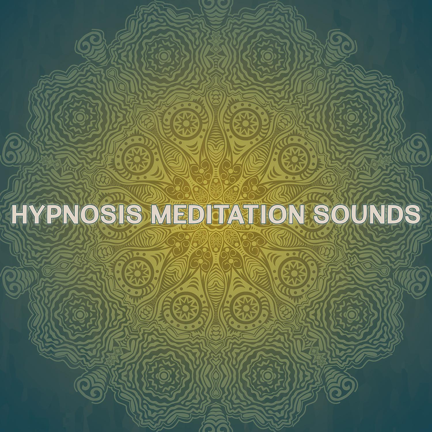Постер альбома Hypnosis Meditation Sounds - Relax Therapy, Music for Mind, Hypnosis Yoga