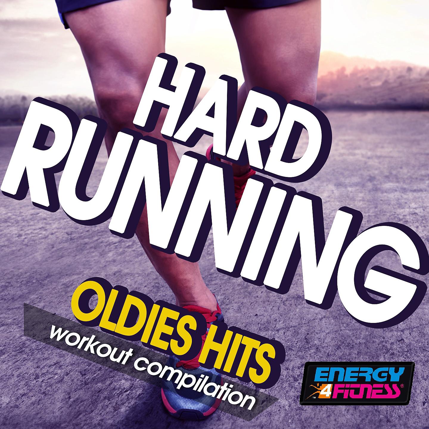 Постер альбома Hard Running Oldies Hits Workout Compilation