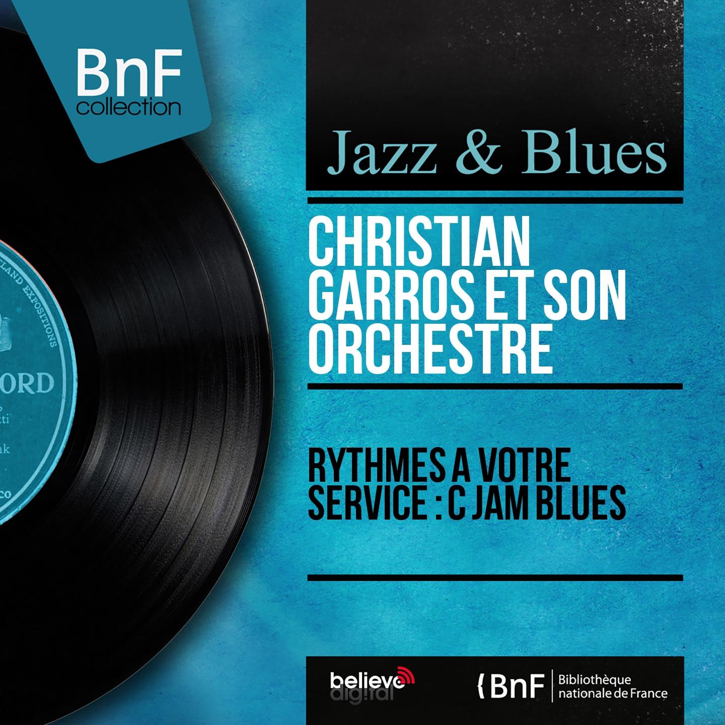 Постер альбома Rythmes à votre service : C Jam Blues (Mono Version)
