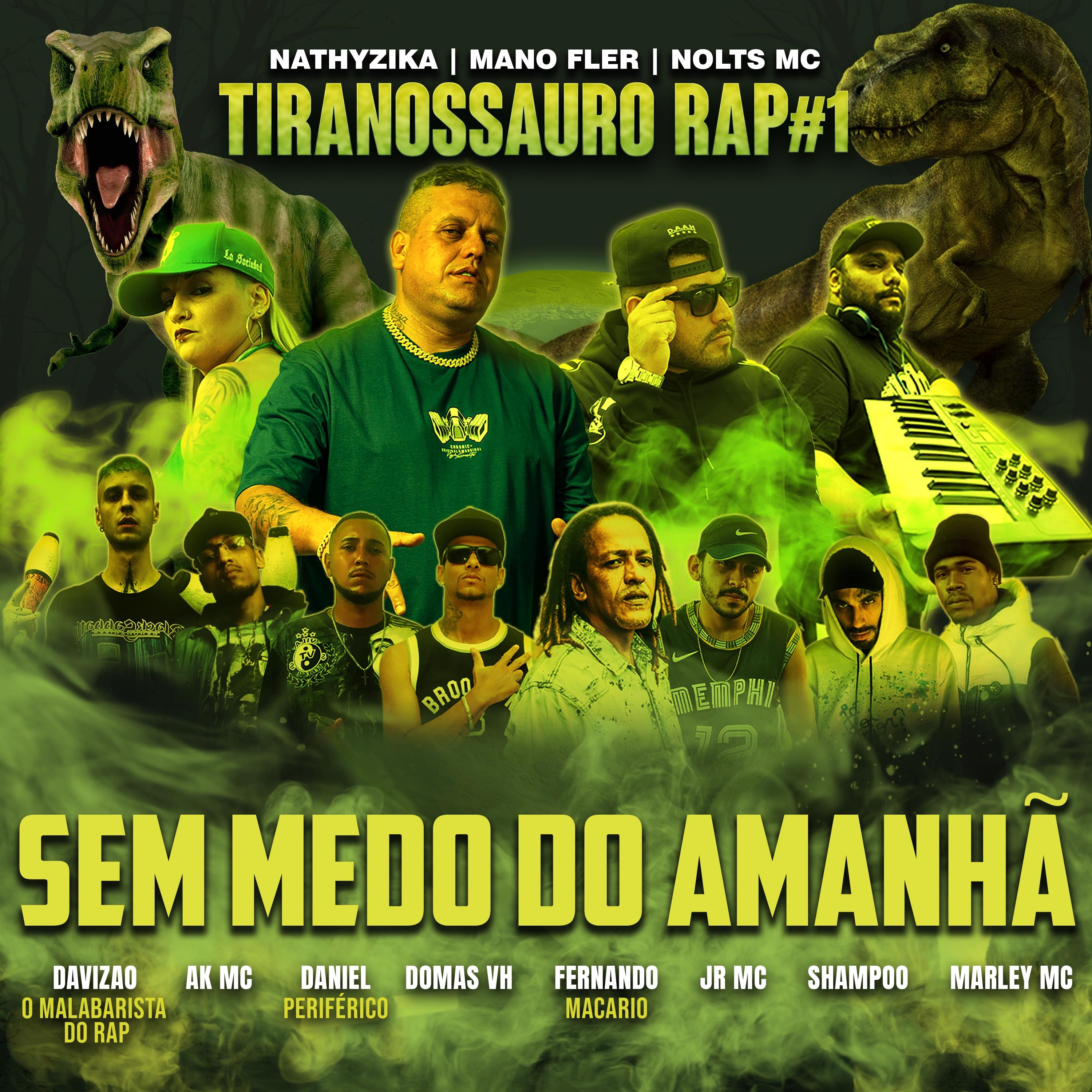 Постер альбома Tiranossauro Rap #1 - Sem Medo do Amanha