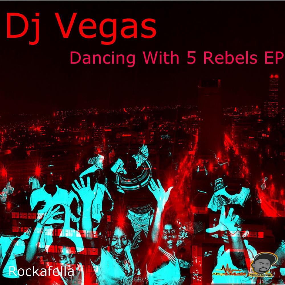 Постер альбома Dancing With 5 Rebels Ep