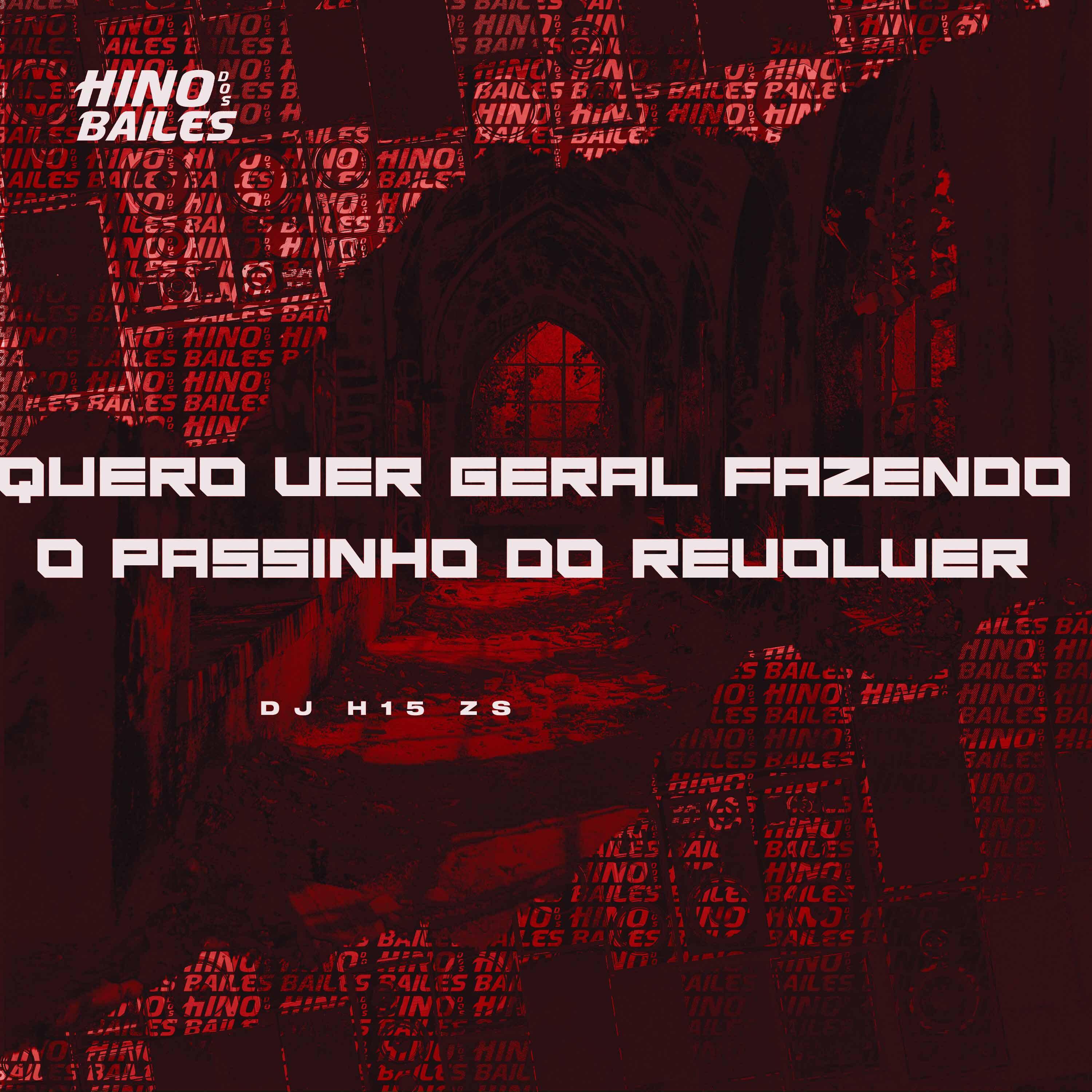 Постер альбома Quero Ver Geral Fazendo o Passinho do Revólver