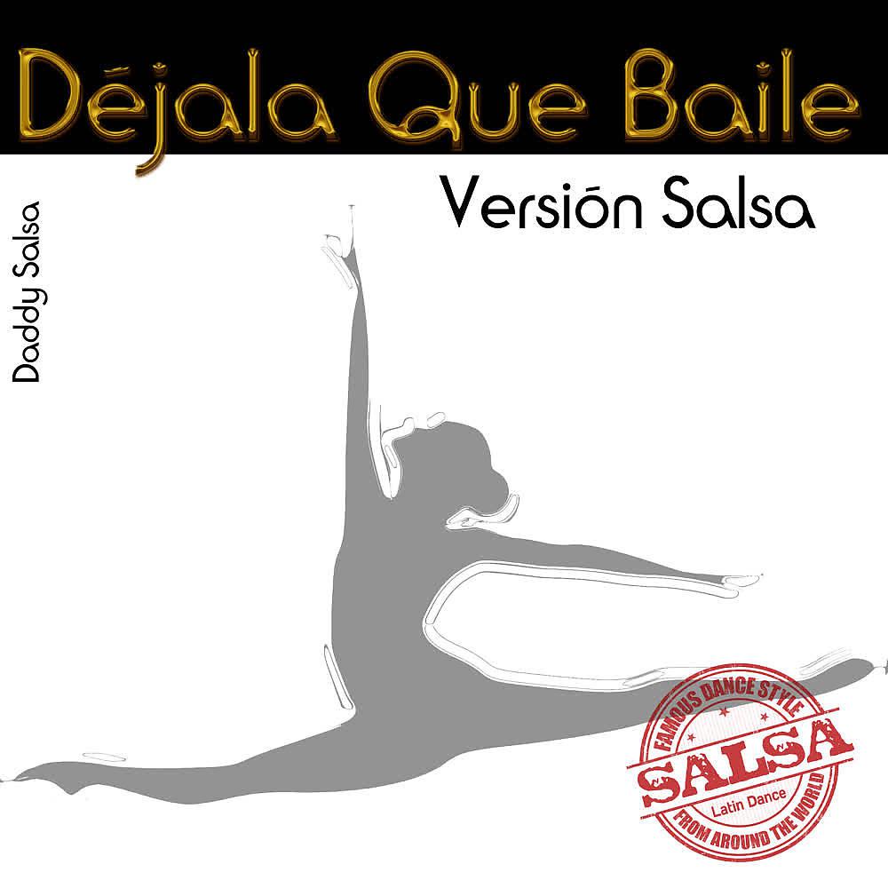 Постер альбома Déjala Que Baile (Versión Salsa)