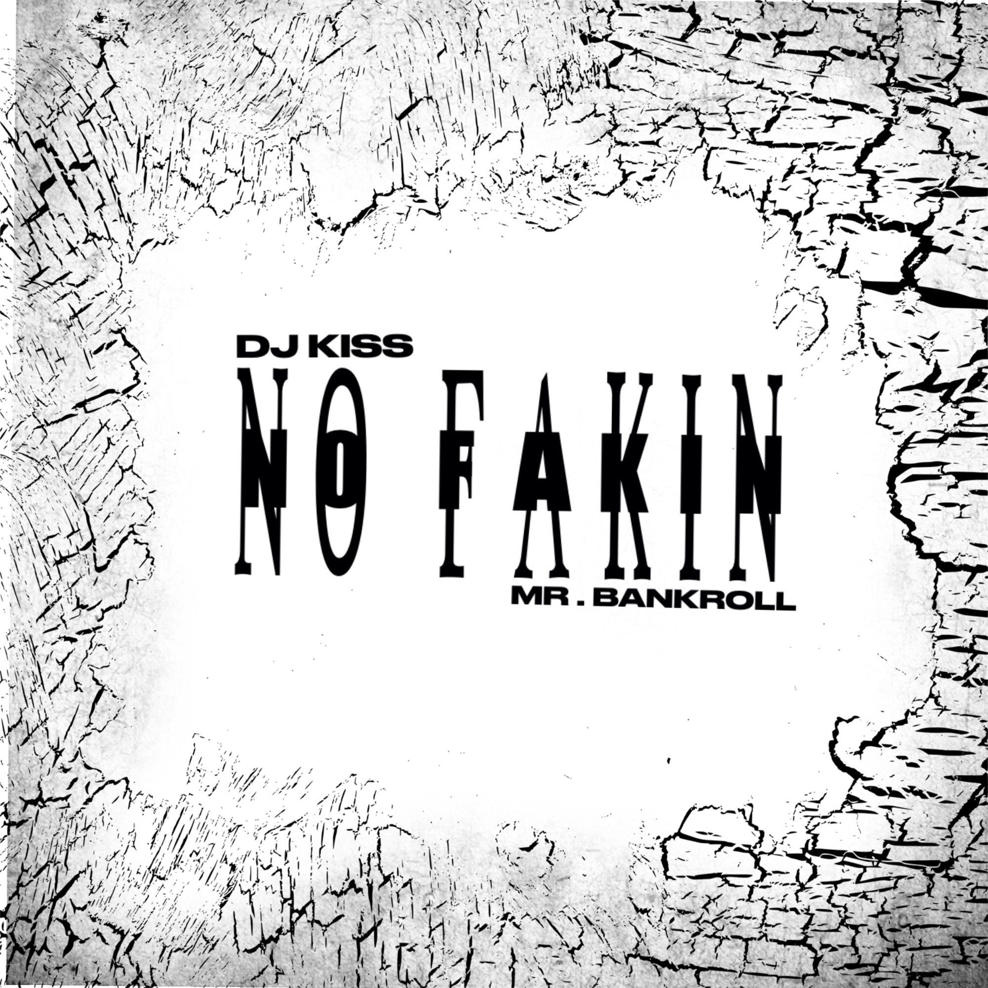 Постер альбома No Fakin (feat. Mr.Bankroll)