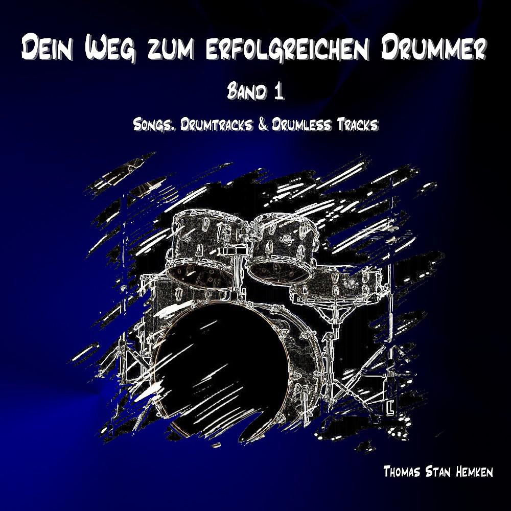Постер альбома Dein Weg zum erfolgreichen Drummer (Drumtrainer with Drumless Tracks)