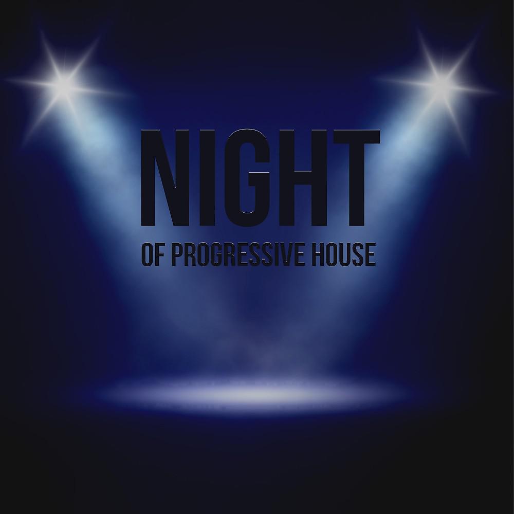Постер альбома Night of Progressive House