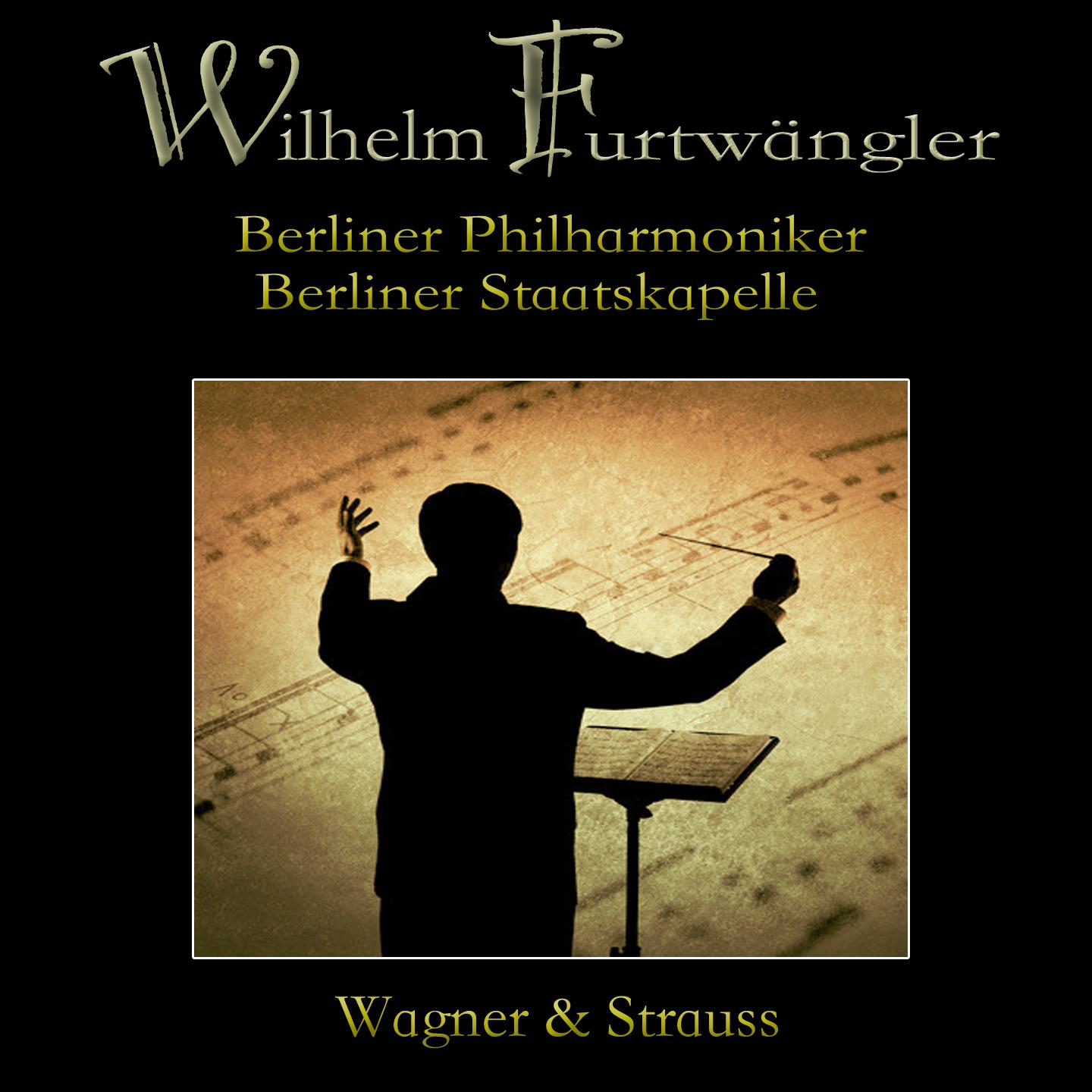 Постер альбома Wilhelm Furtwängler: Wagner & Strauss