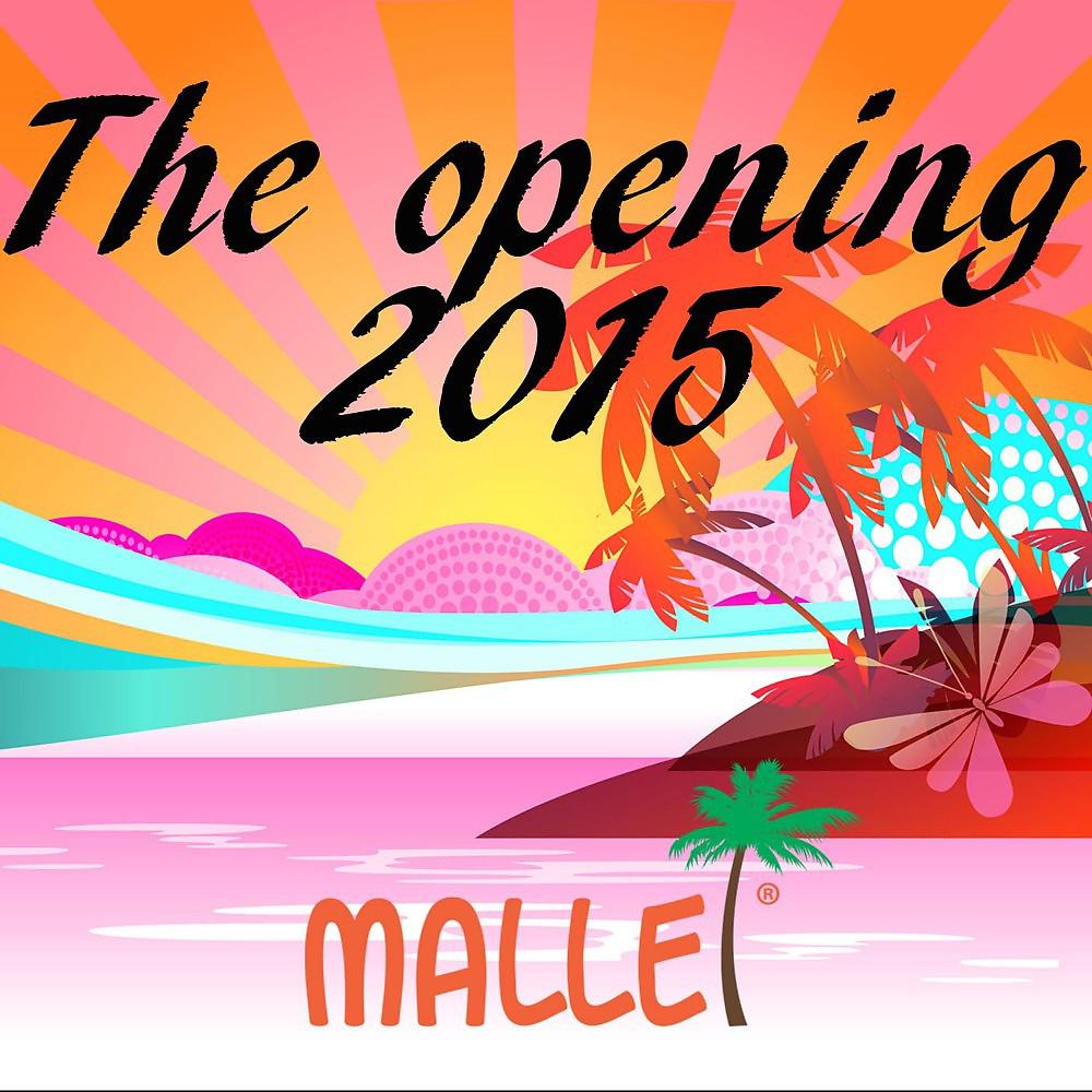 Постер альбома Malle The Opening 2015