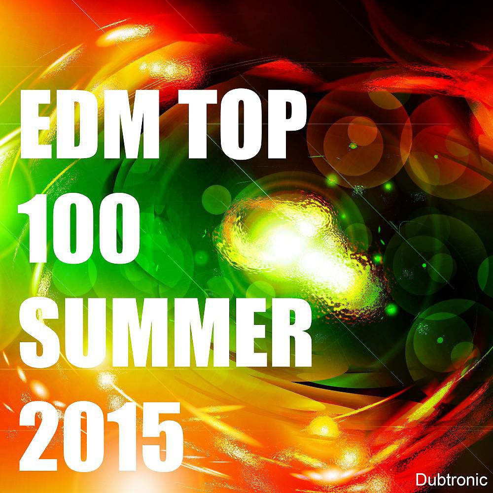 Постер альбома EDM Top 100 Summer 2015