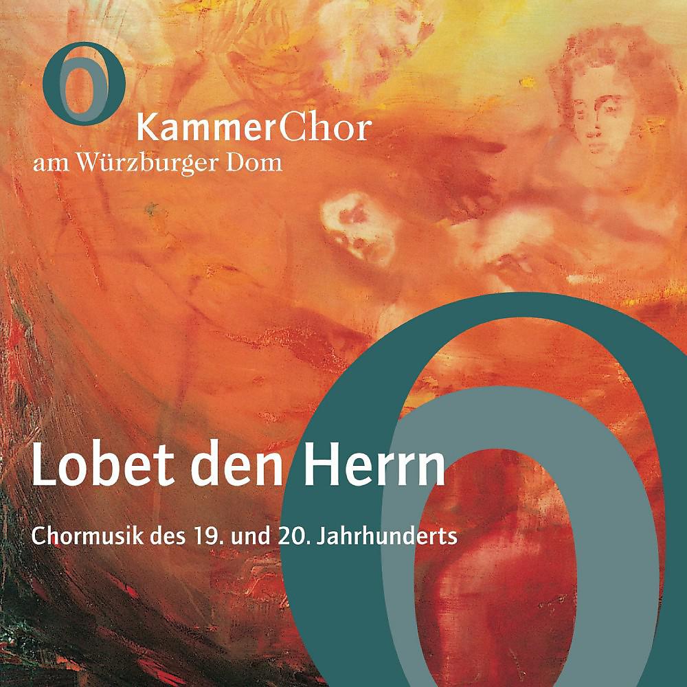 Постер альбома Lobet den Herrn (Chormusik des 19. Und 20. Jahrhunderts)