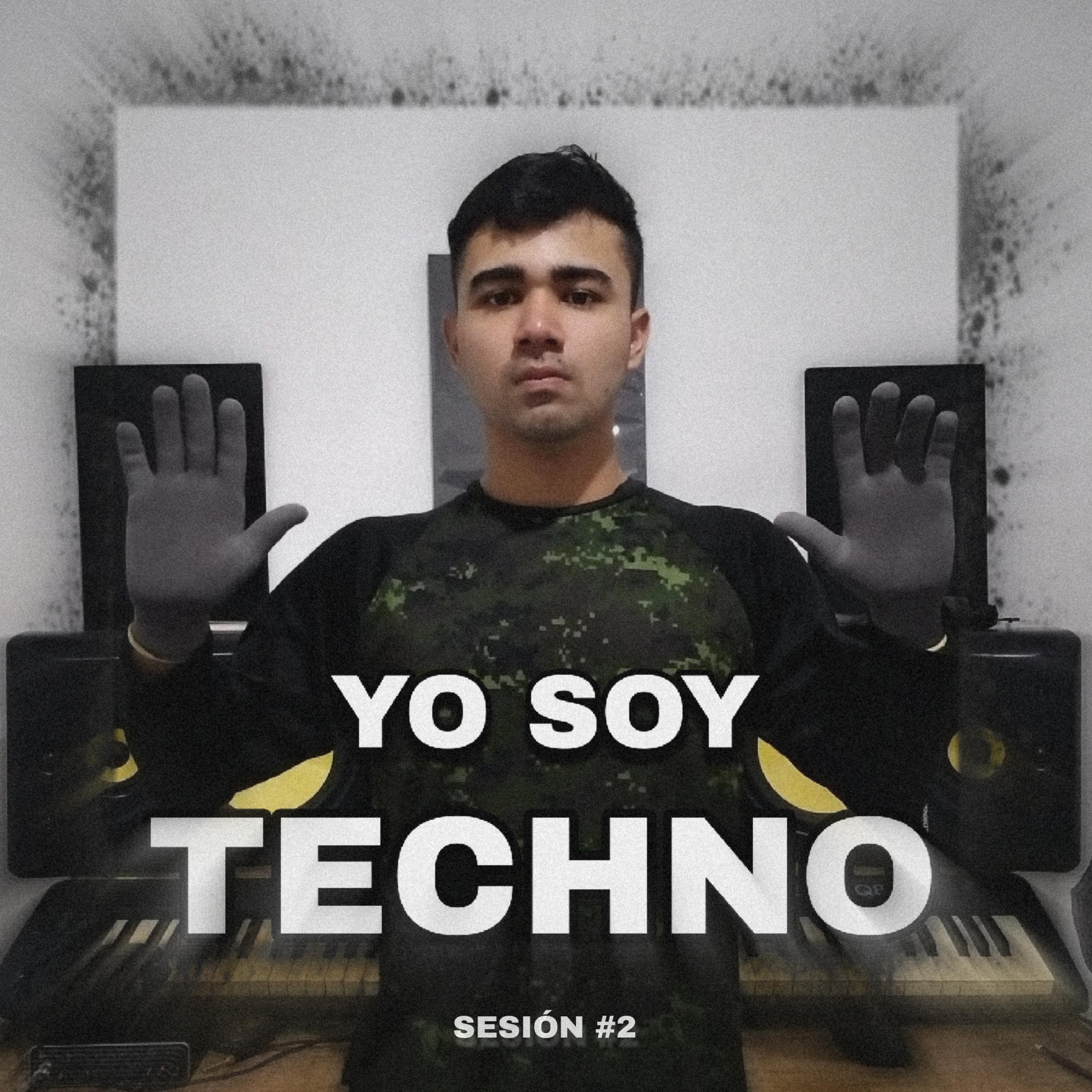 Постер альбома Yo Soy Techno (Sesión #2)