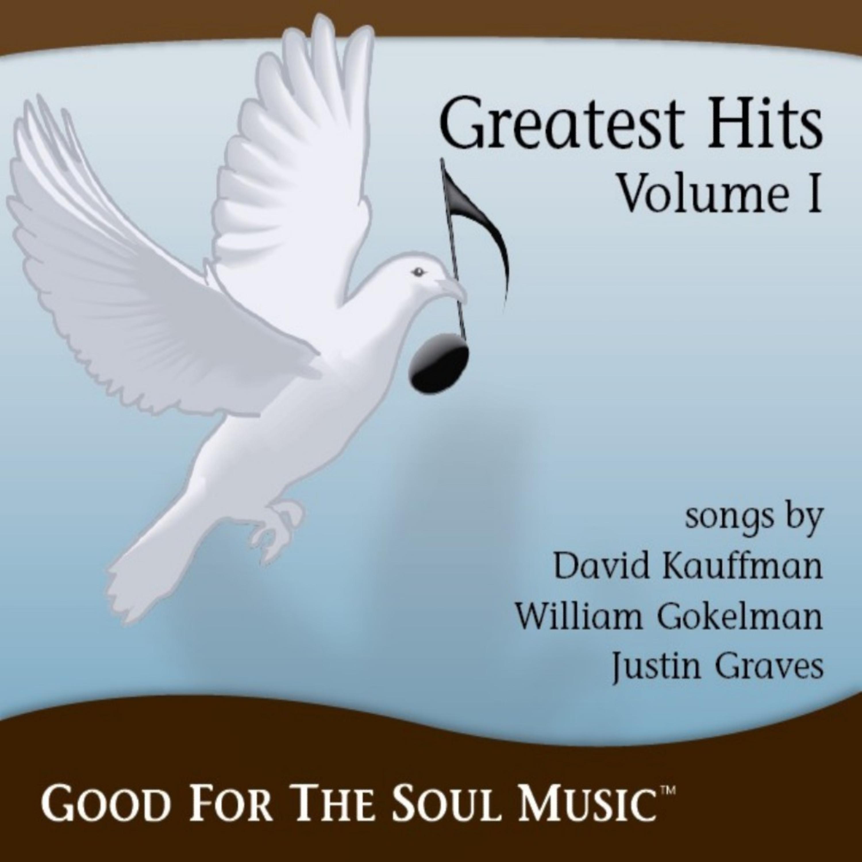 Постер альбома Good for the Soul Music - Greatest Hits, Vol. I