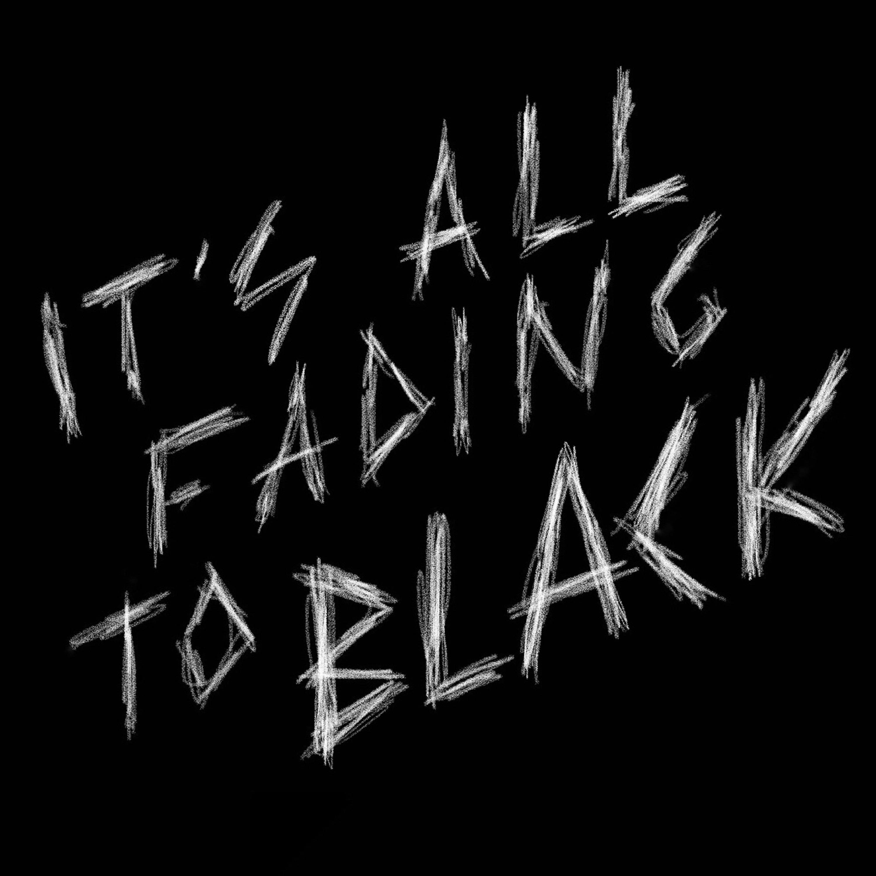 Постер альбома It's All Fading to Black