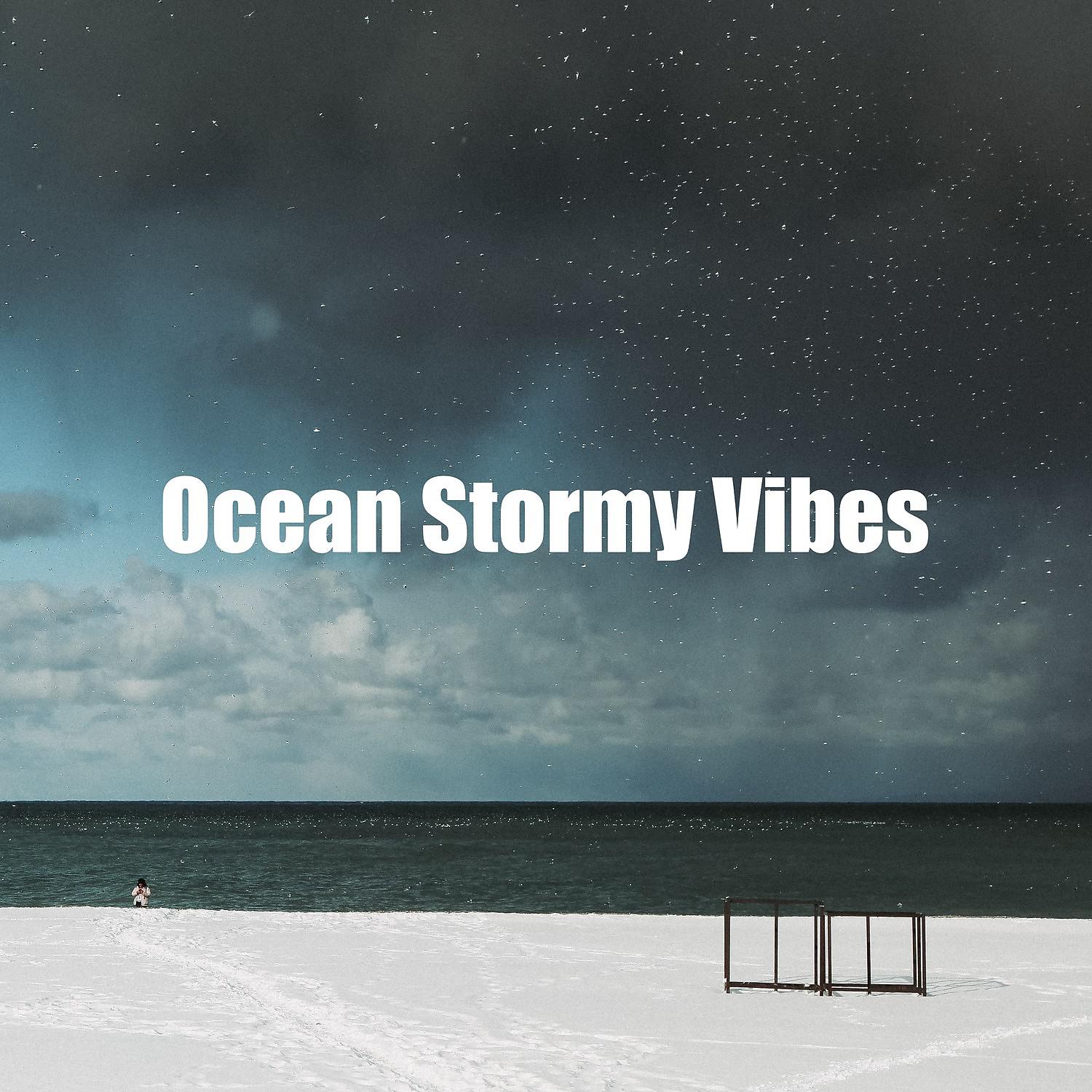 Постер альбома Ocean Stormy Vibes