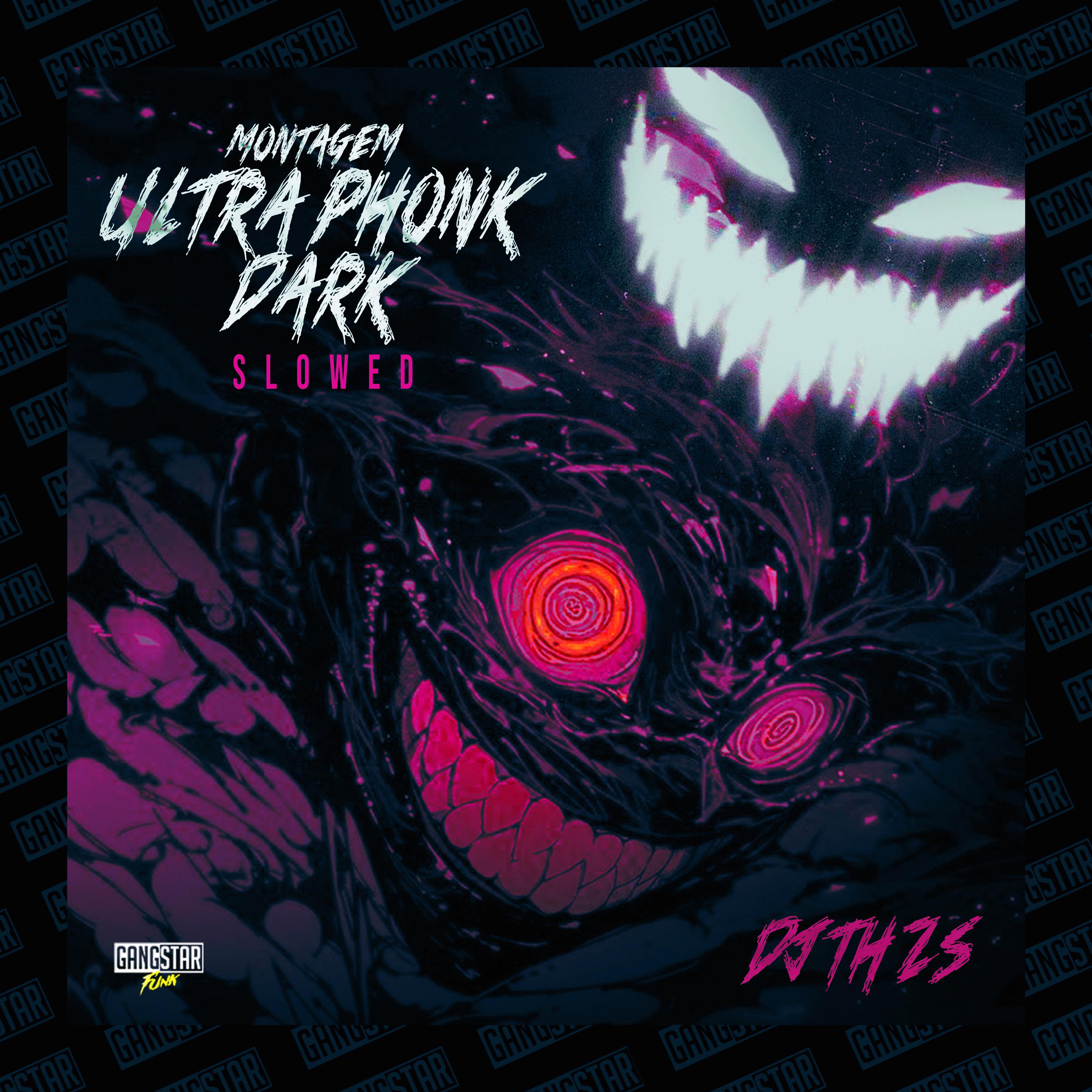 Постер альбома Montagem Ultra Phonk Dark - Slowed