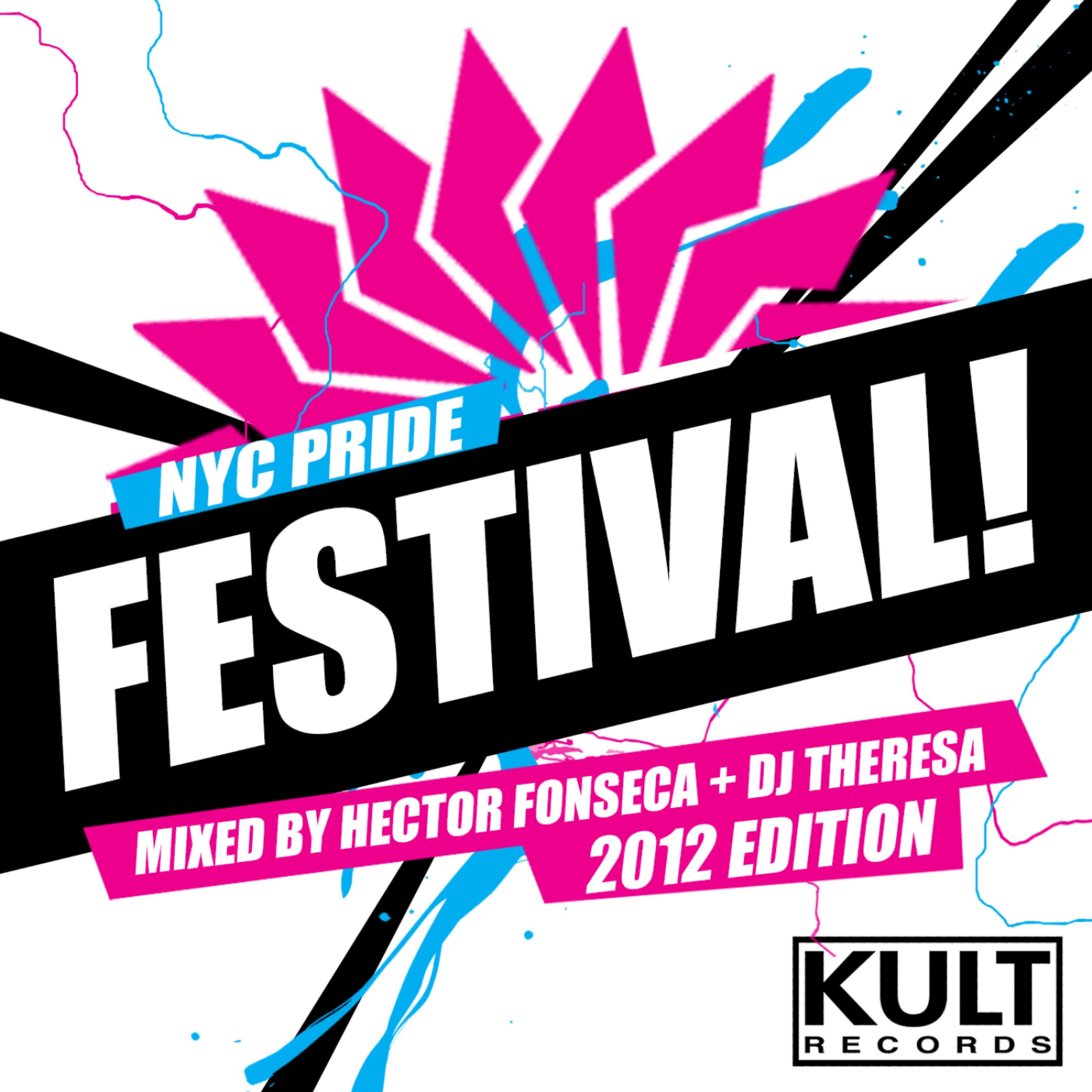 Постер альбома KULT Records presents "NYC PRIDE FESTIVAL! 2012 Edition - Mixed by Djs Hector Fonseca & Theresa"