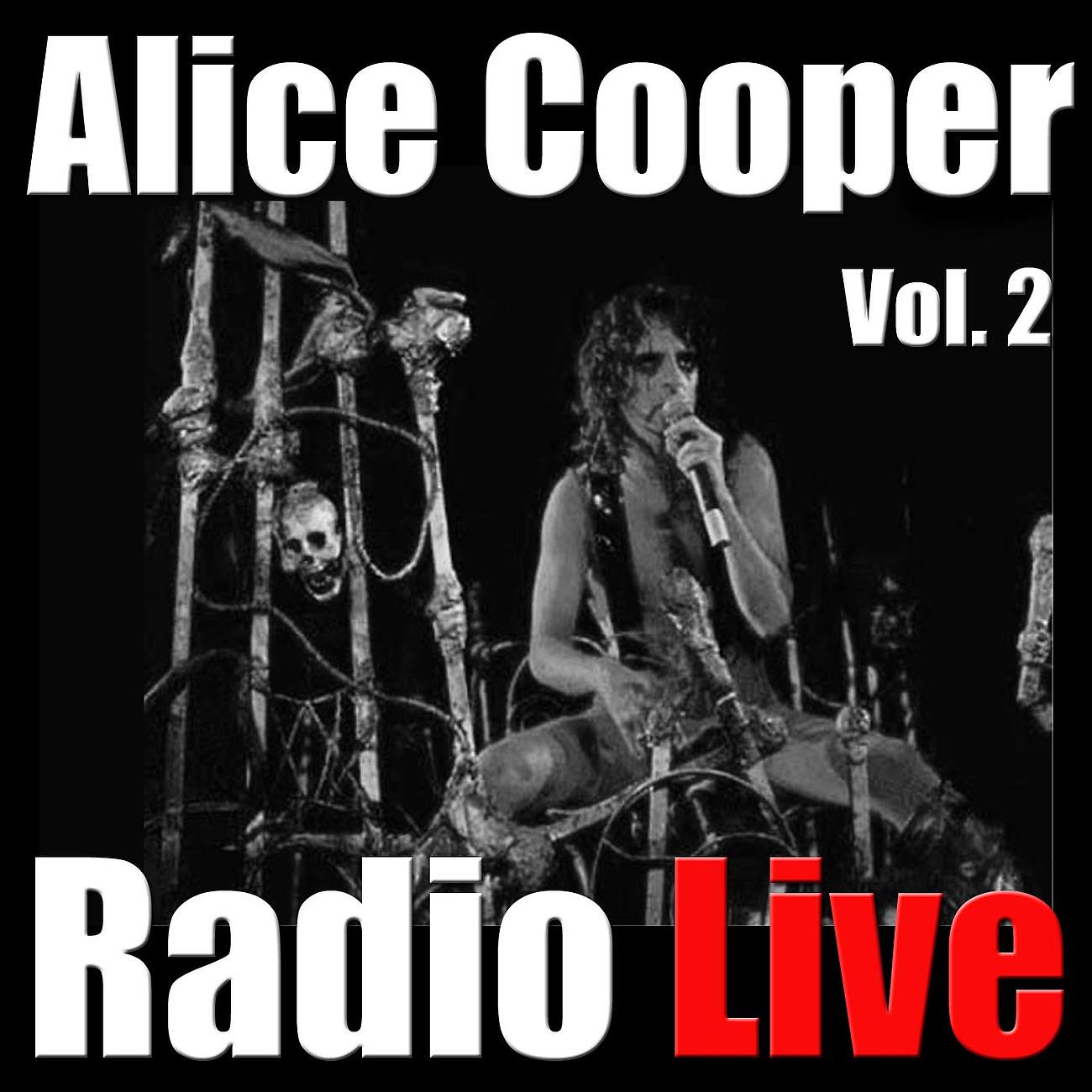 Постер альбома Alice Cooper Radio LIve, Vol. 2