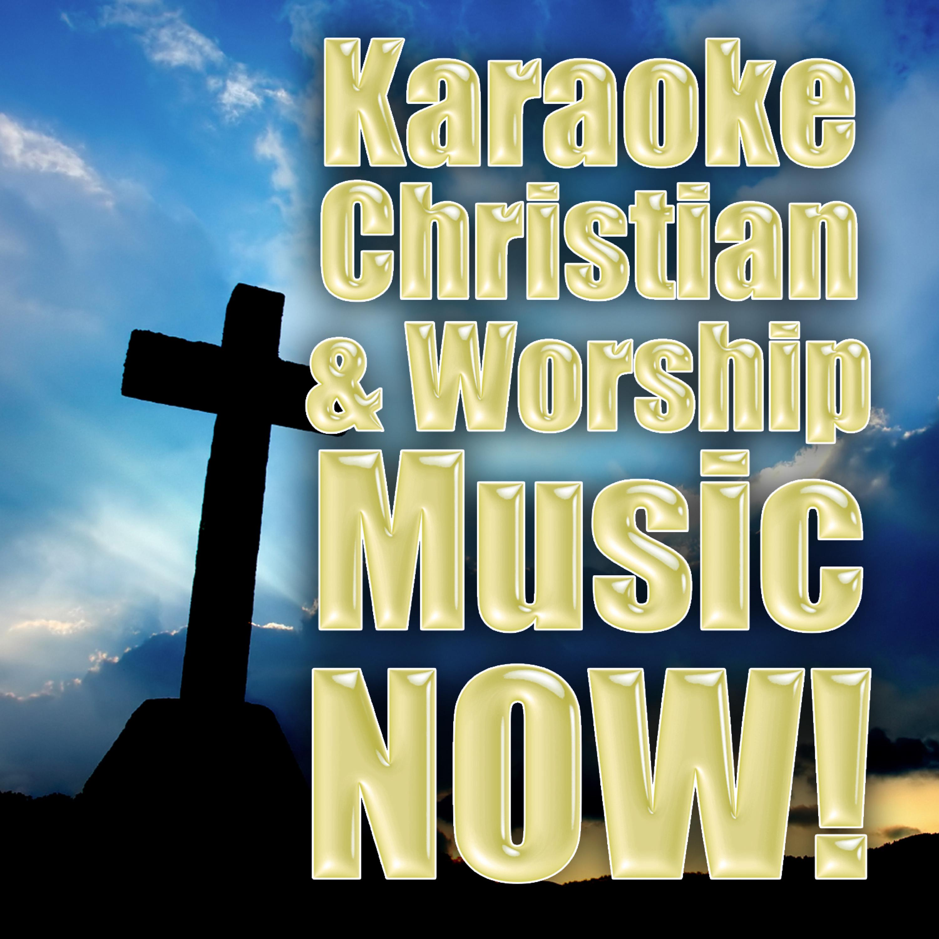 Постер альбома Karaoke Christian & Worship Music Now!