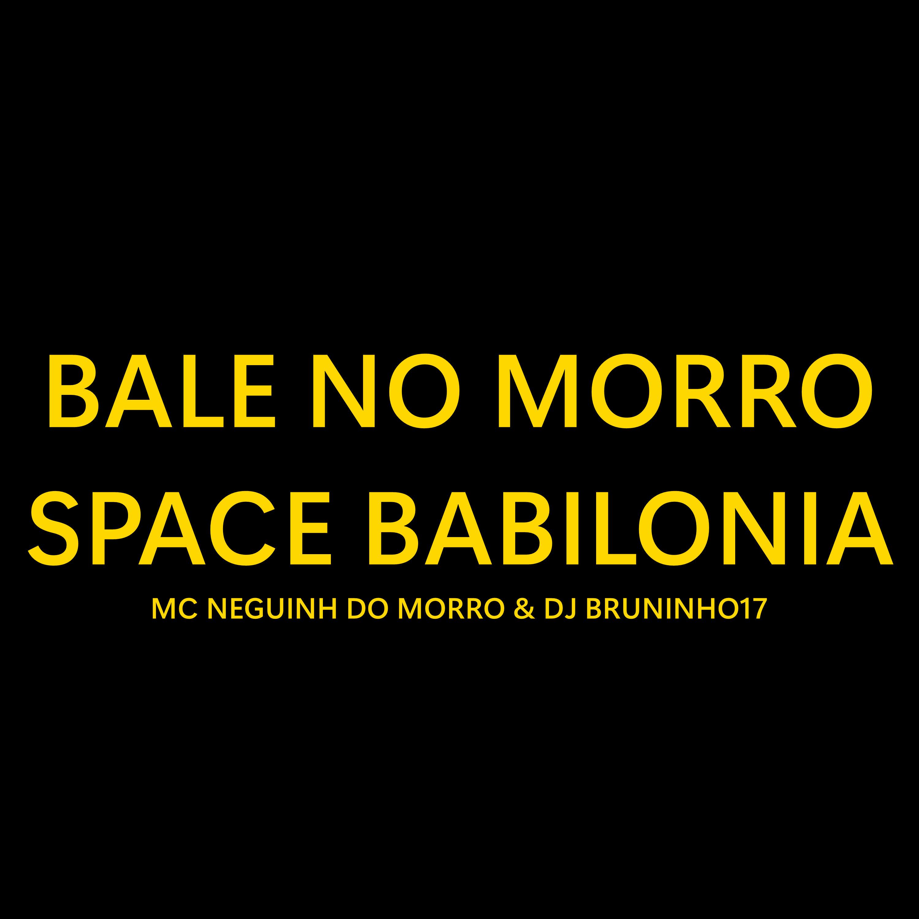 Постер альбома Baile no Morro / Space Babilonia