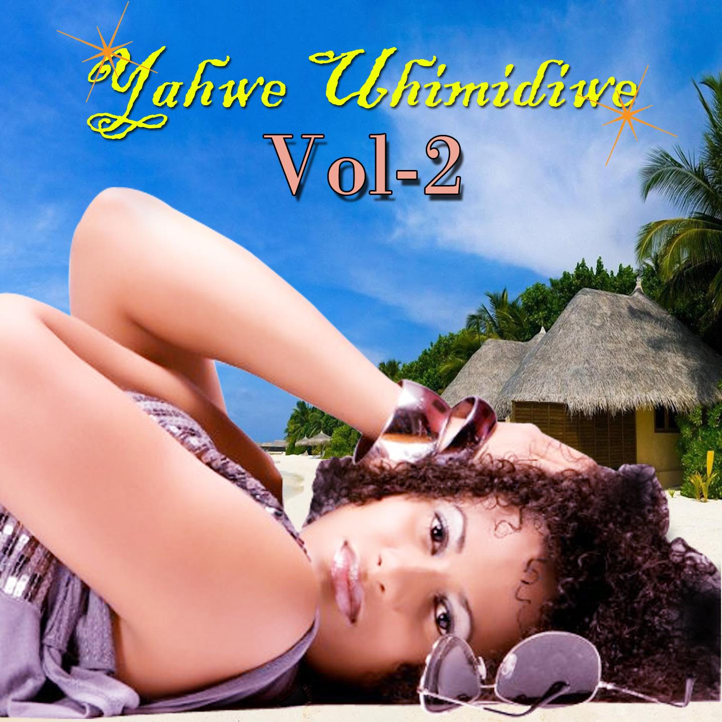Постер альбома Yahwe Uhimidiwe, Vol. 2