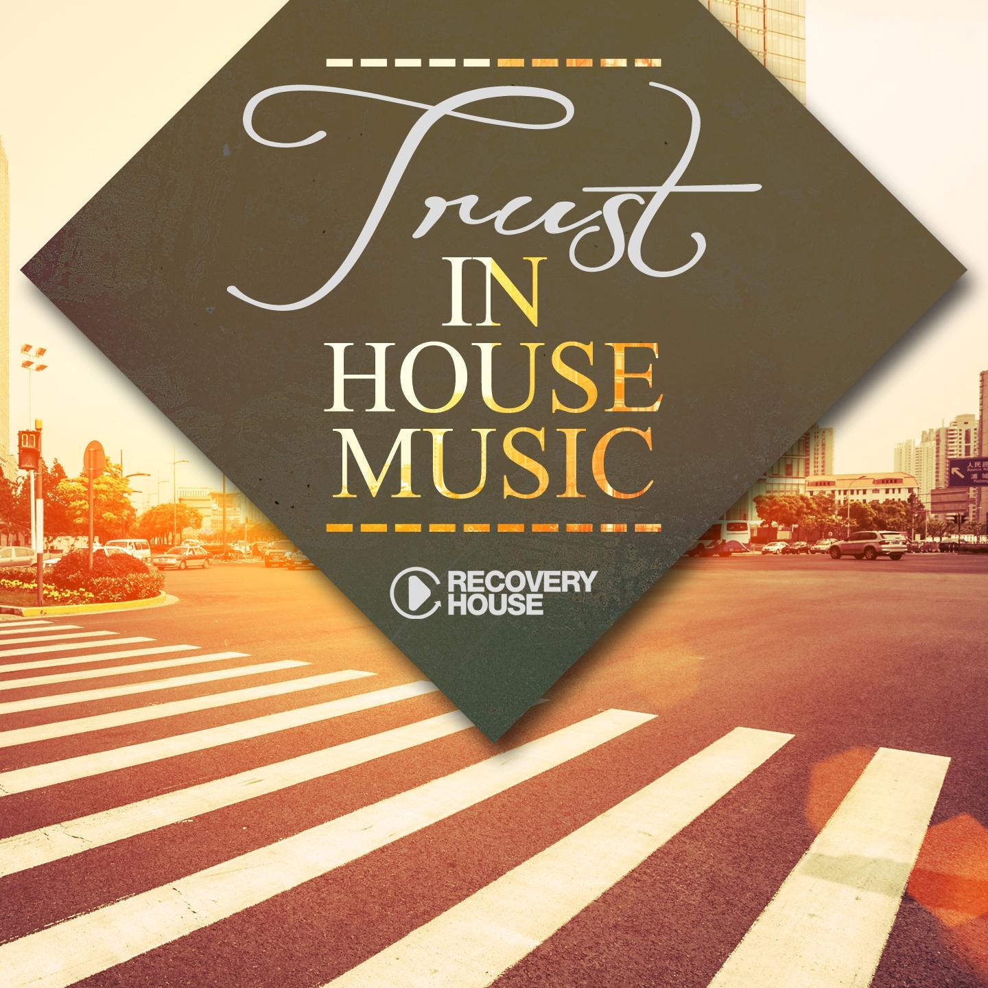 Постер альбома Trust in House Music