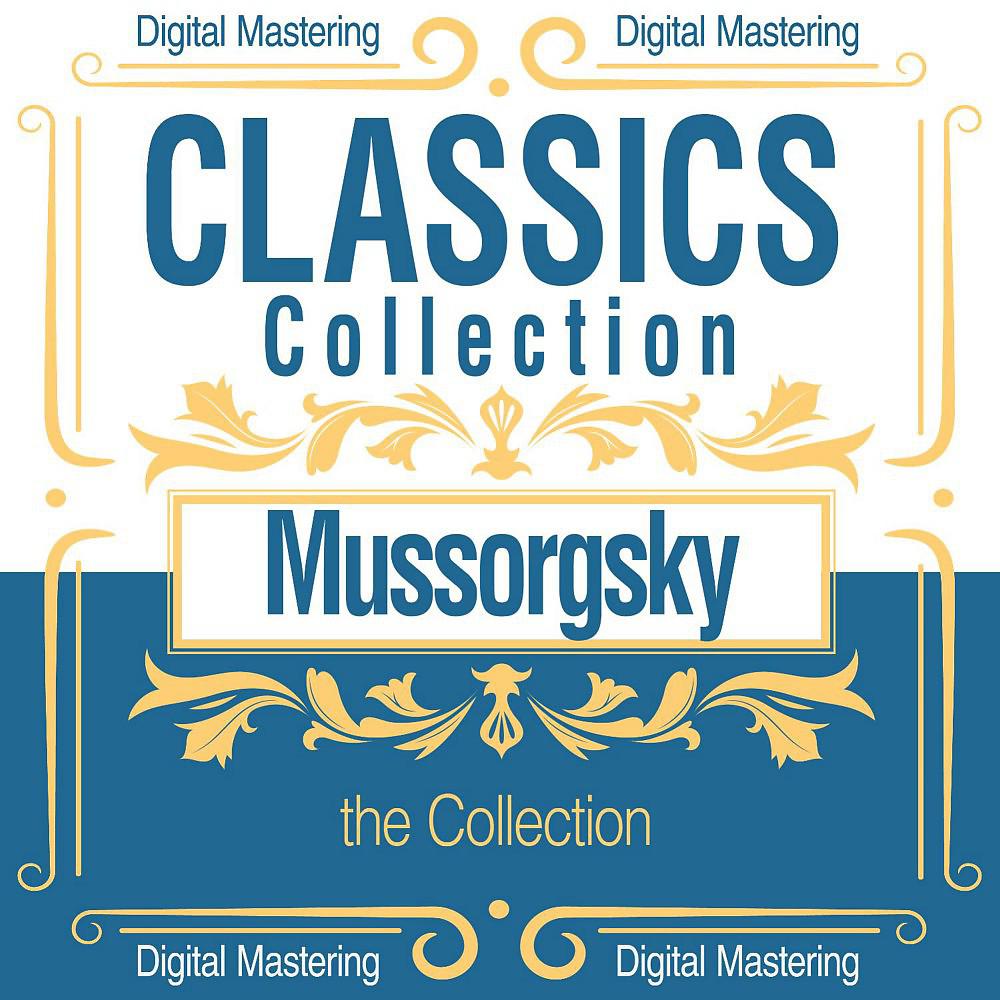 Постер альбома Mussorgsky, the Collection (Classics Collection)