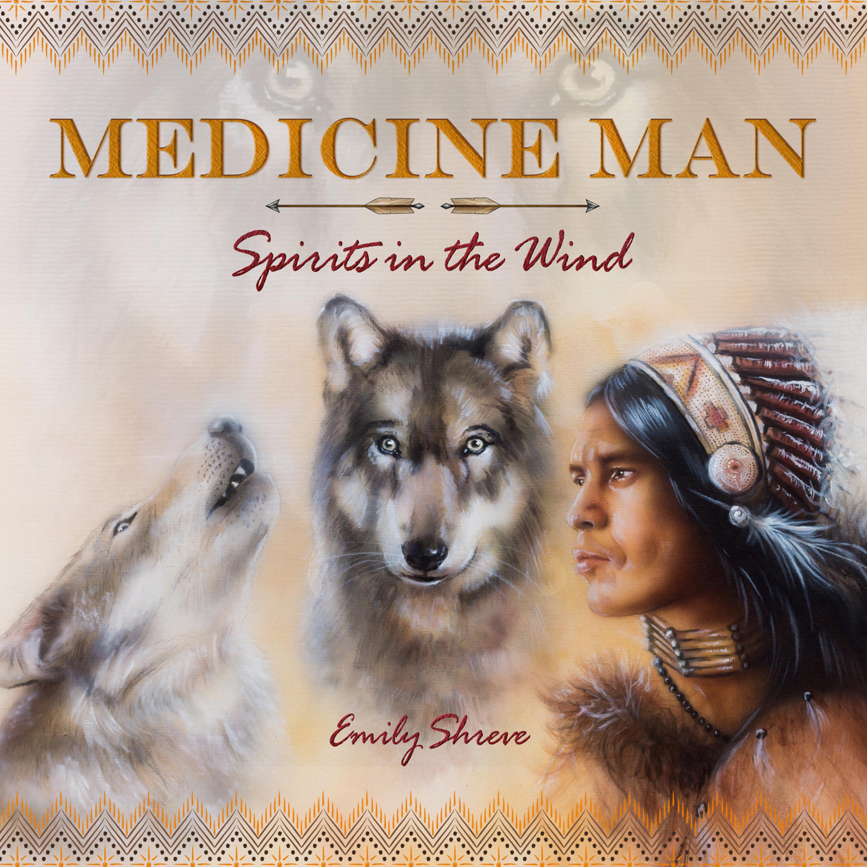 Постер альбома Medicine Man: Spirits in the Wind