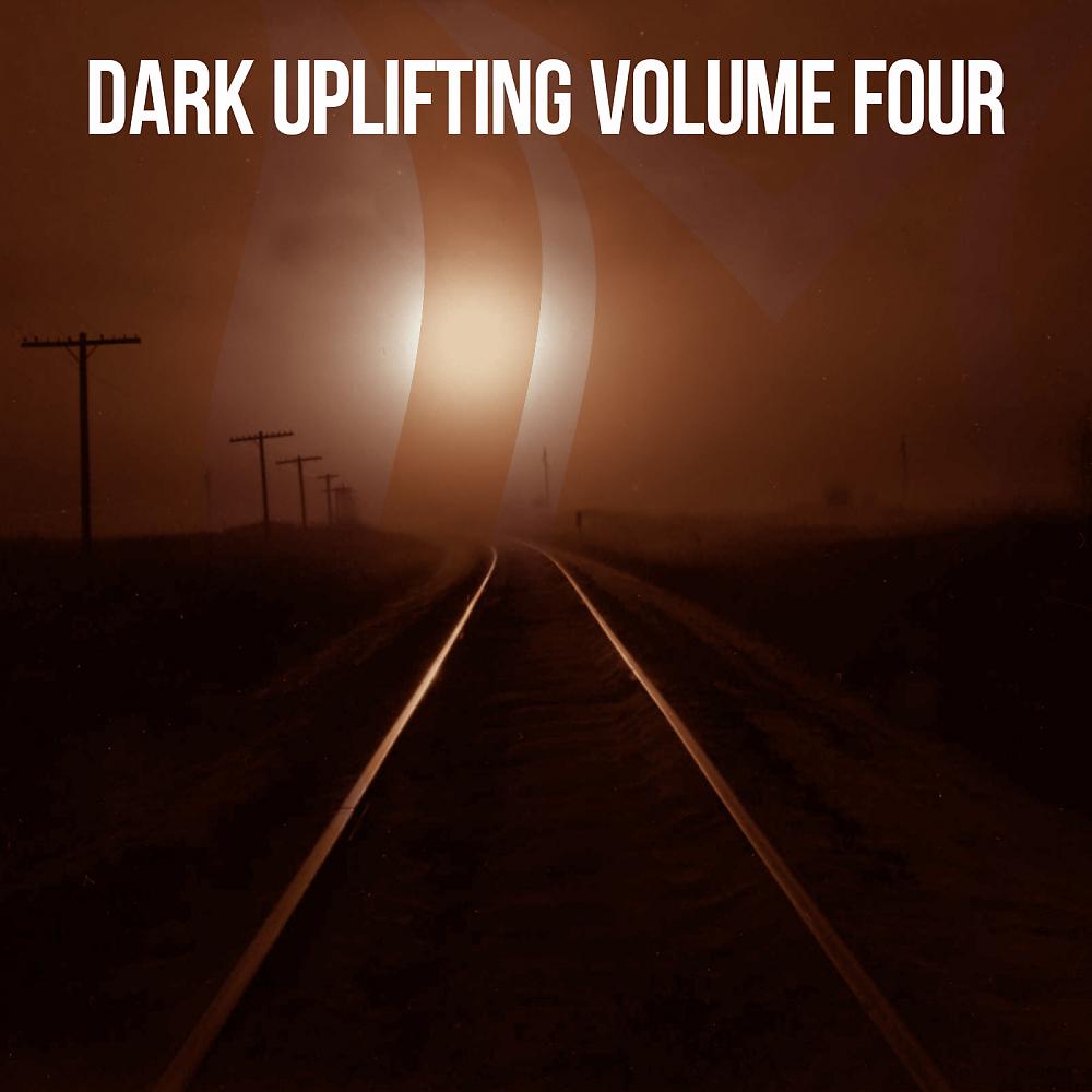 Постер альбома Dark Uplifting, Vol. 4