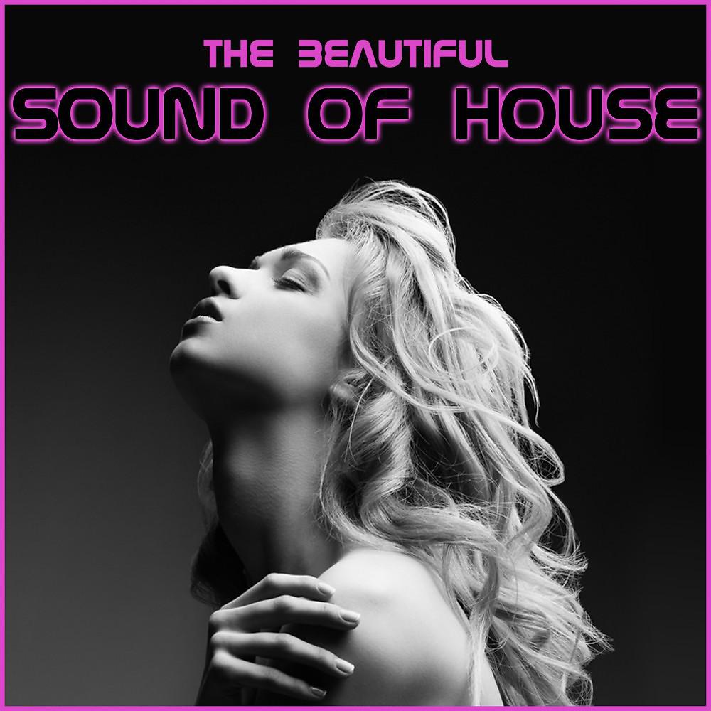 Постер альбома The Beautyful Sound of House