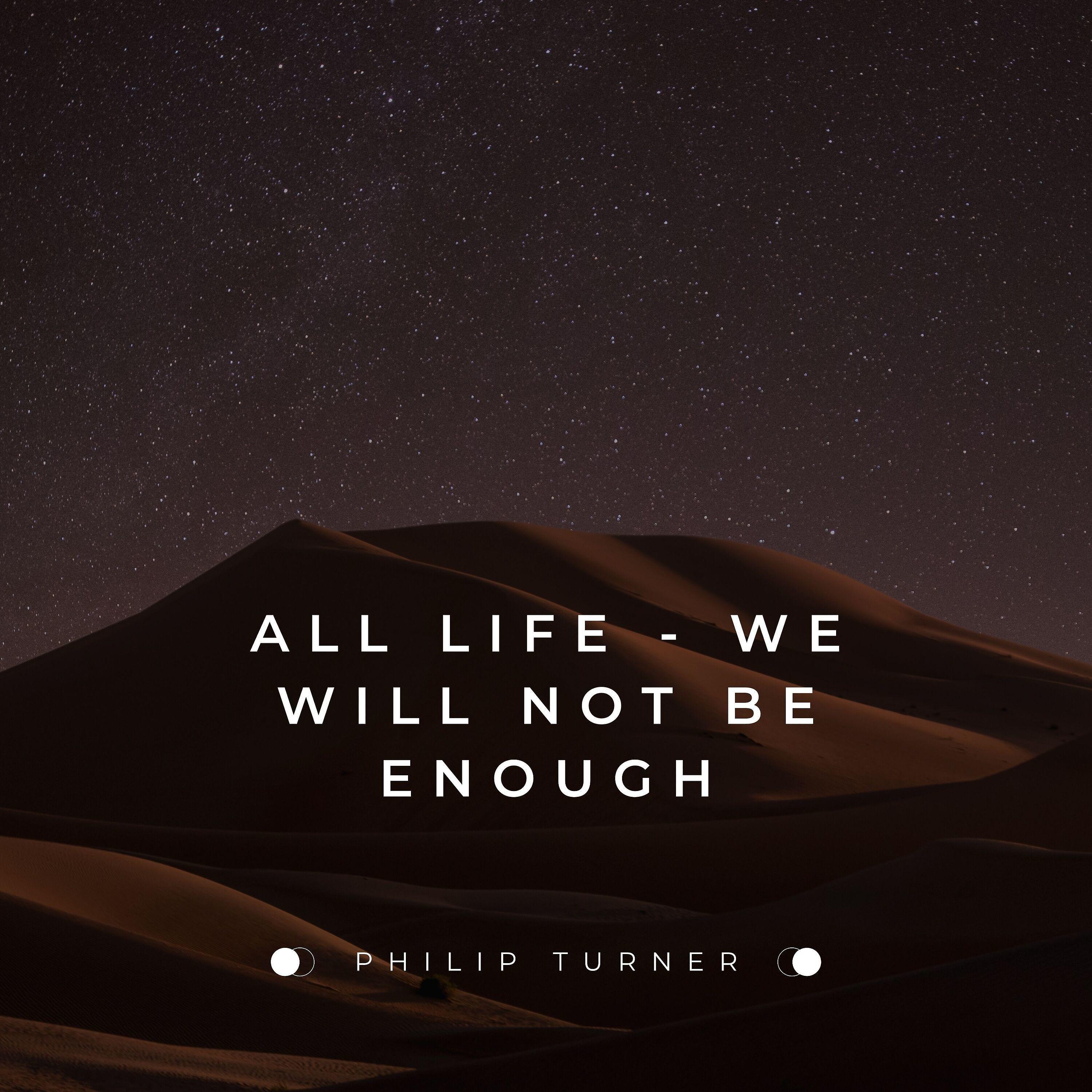 Постер альбома All Life - We Will Not Be Enough
